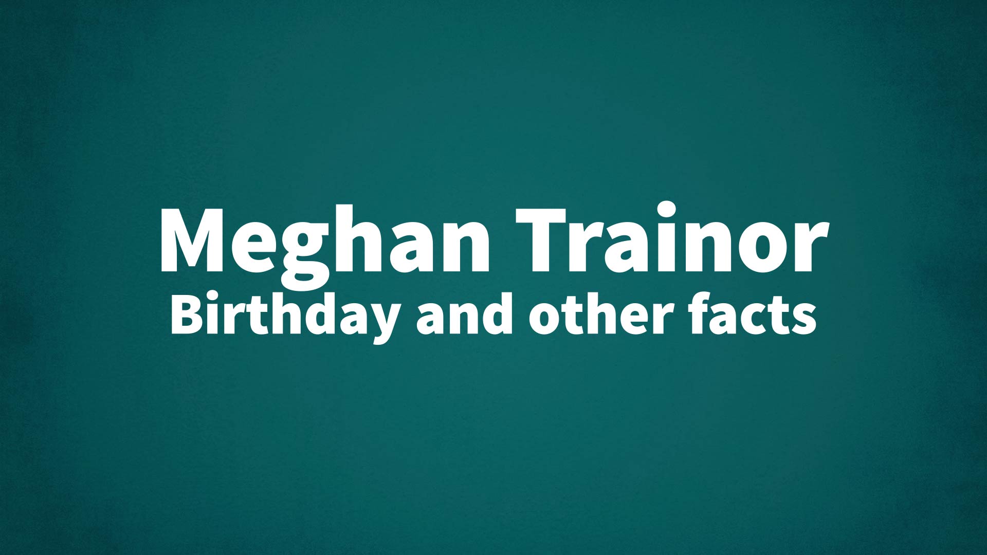 title image for Meghan Trainor birthday