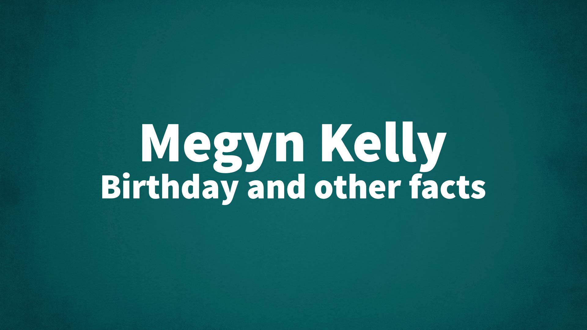 title image for Megyn Kelly birthday
