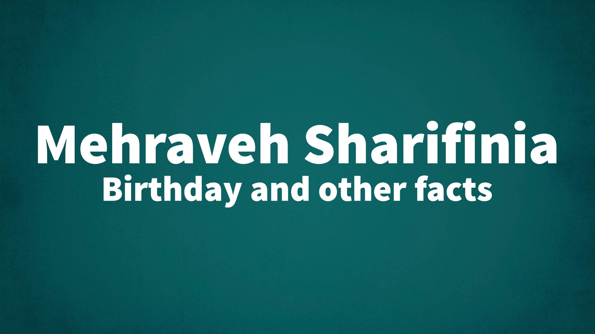 title image for Mehraveh Sharifinia birthday