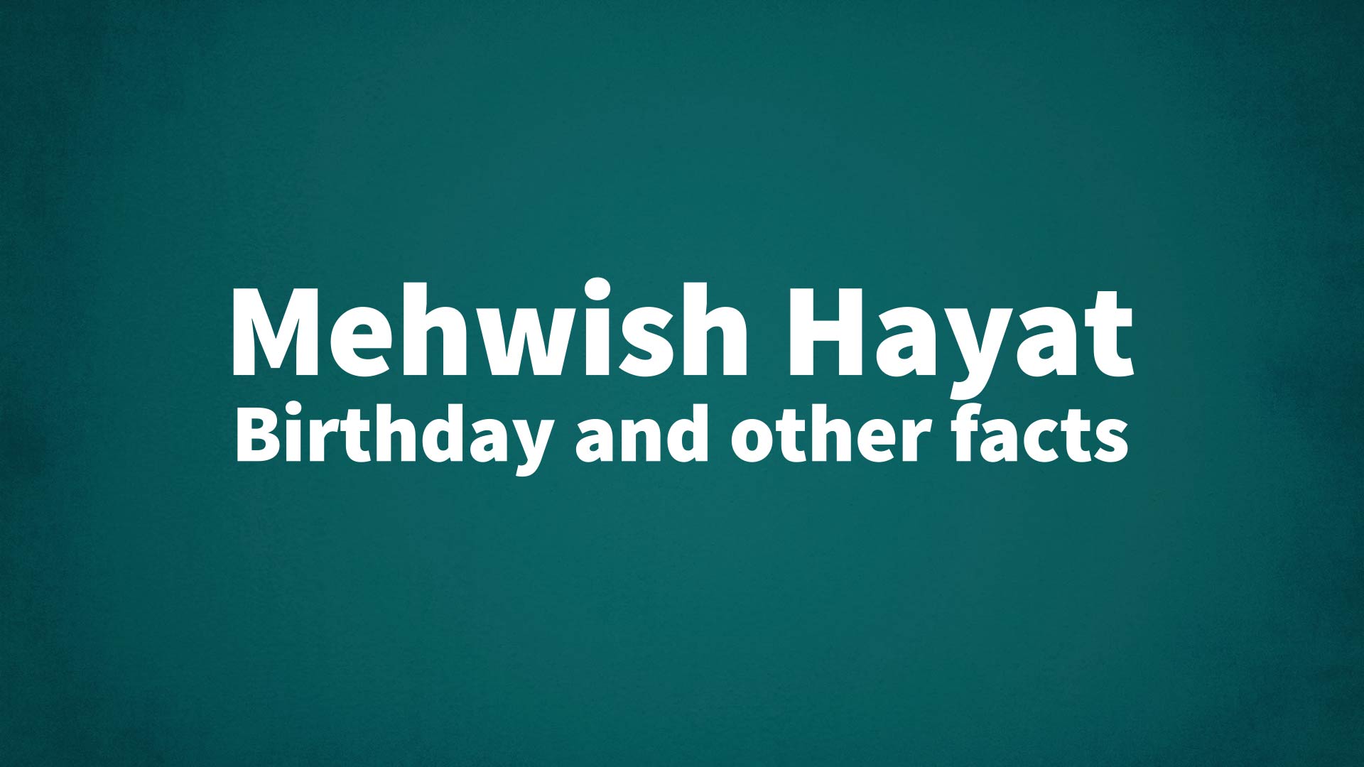 title image for Mehwish Hayat birthday