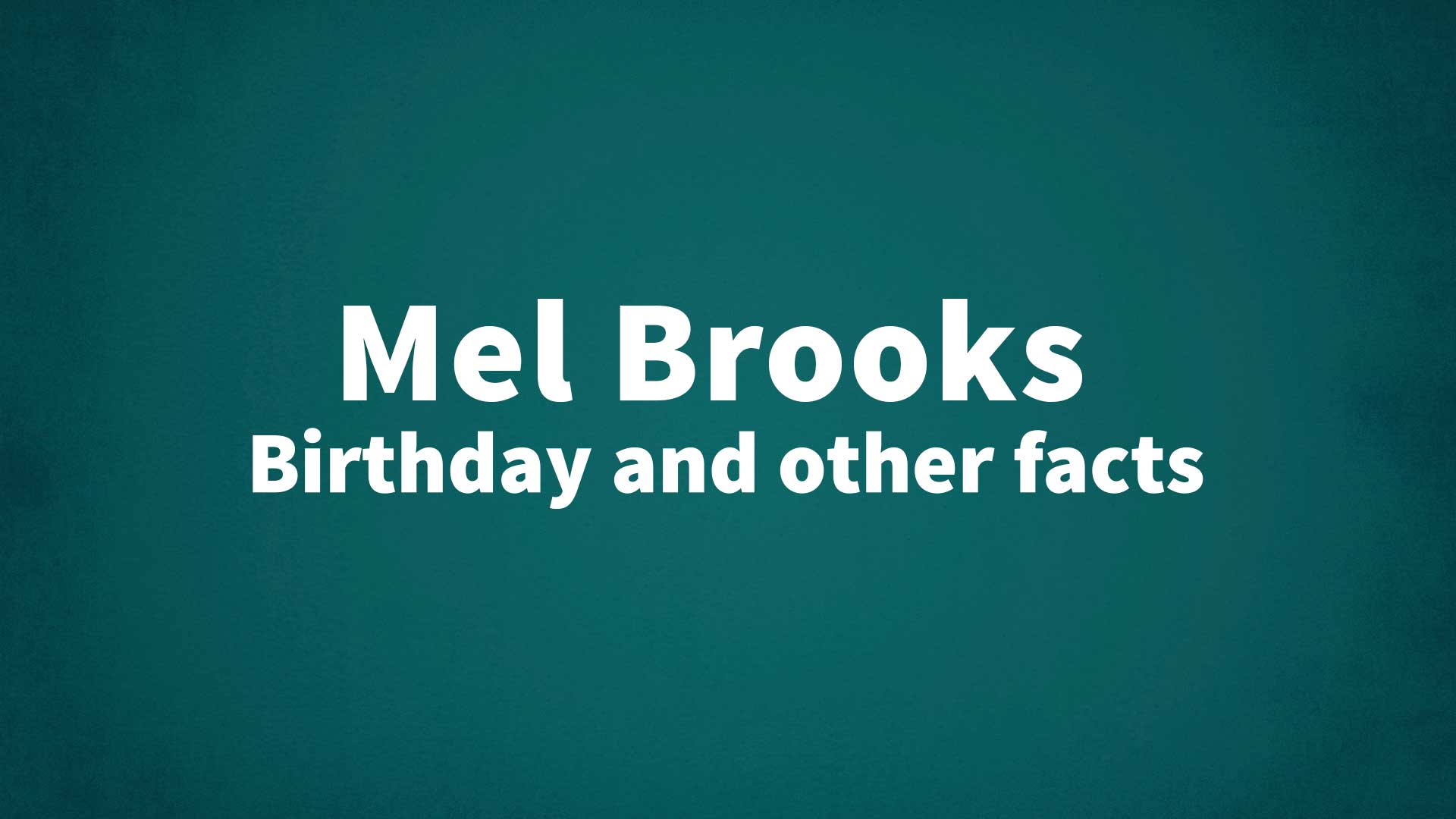 title image for Mel Brooks birthday