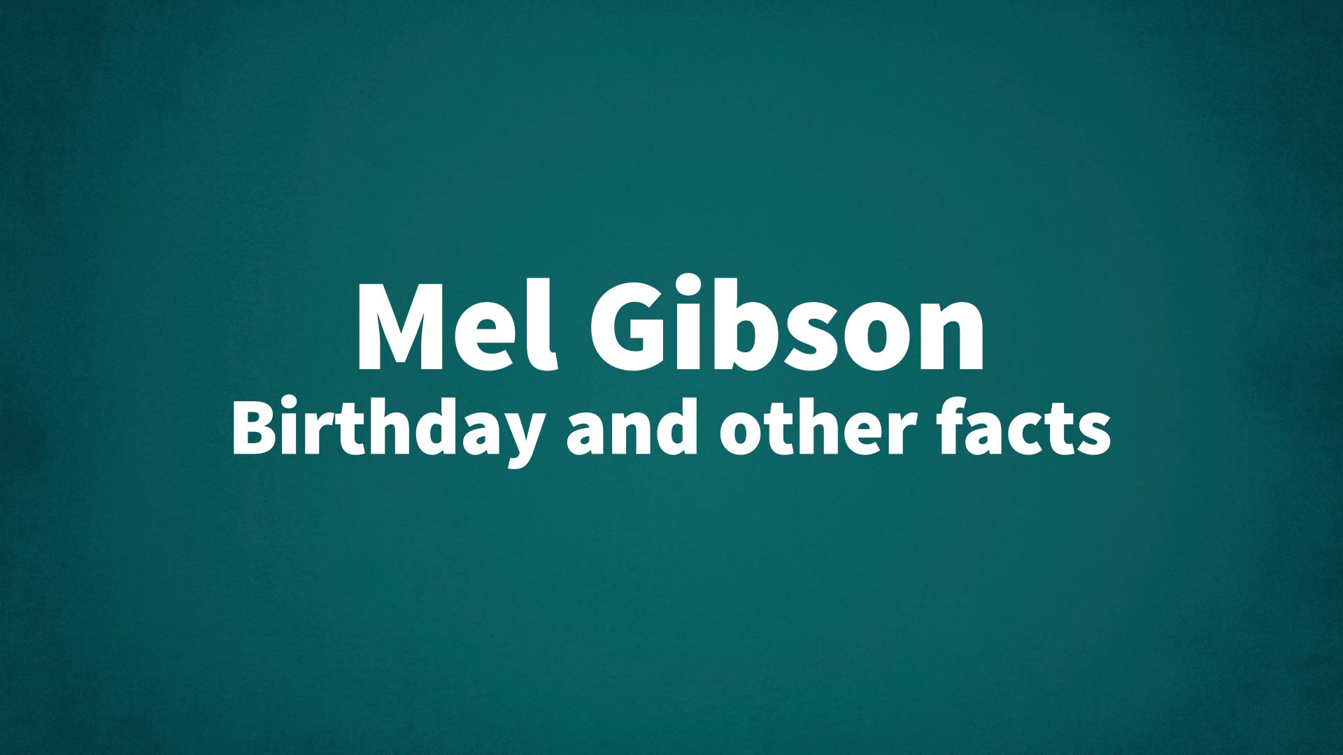 title image for Mel Gibson birthday