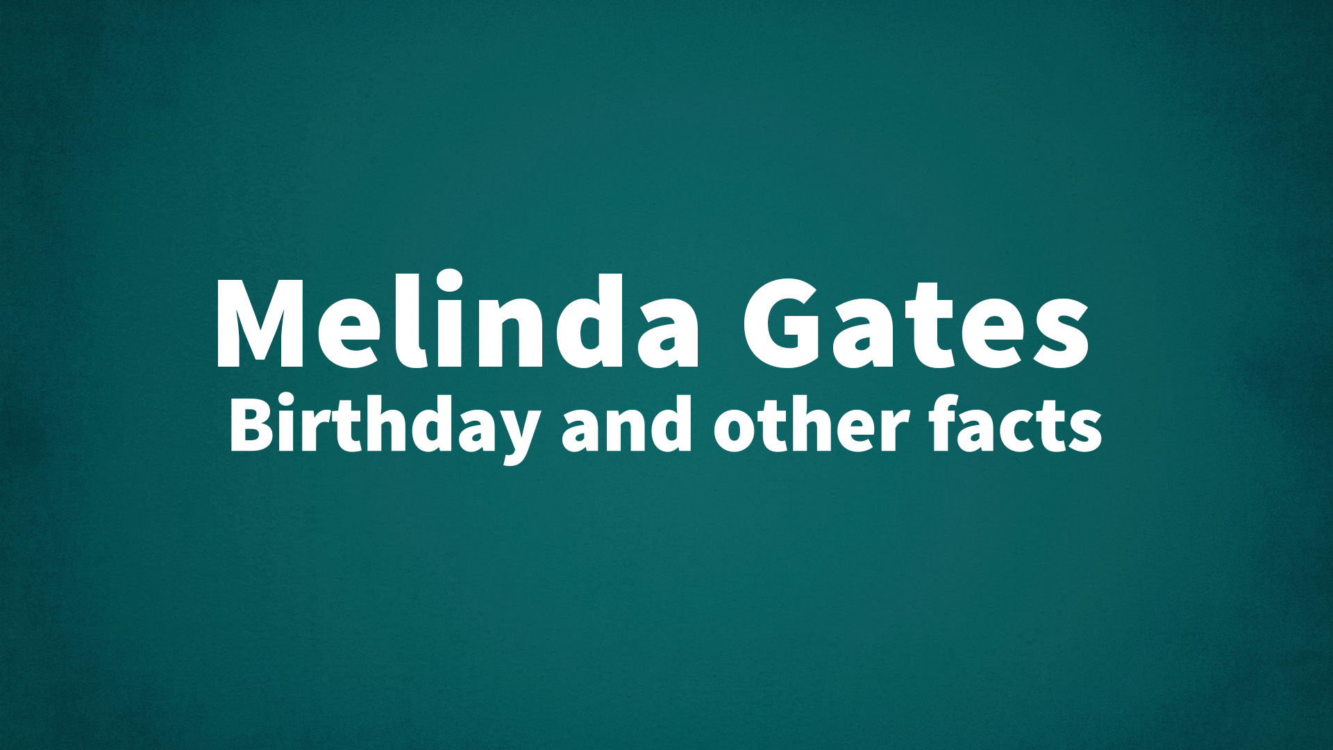 title image for Melinda Gates birthday