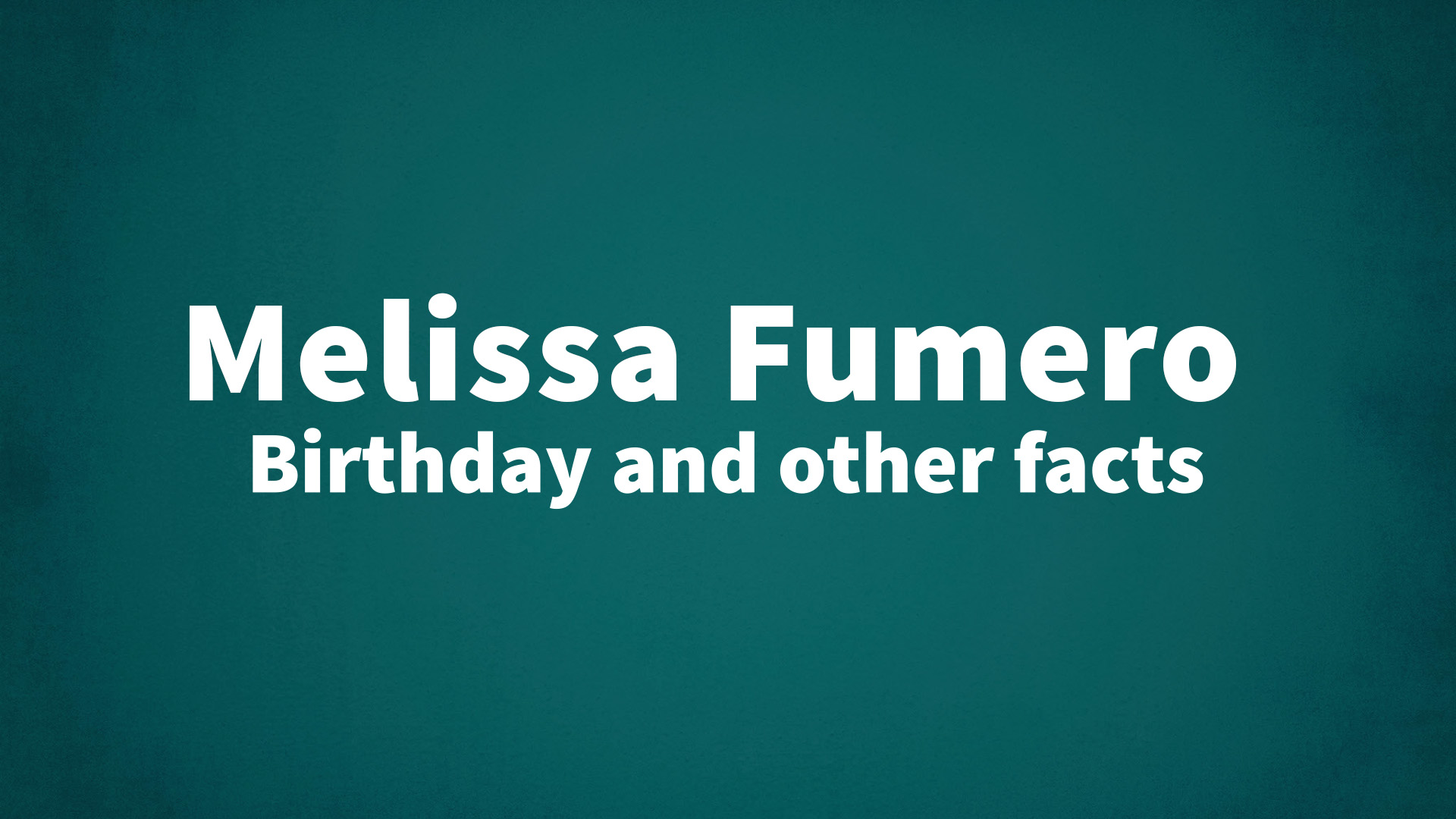 title image for Melissa Fumero birthday