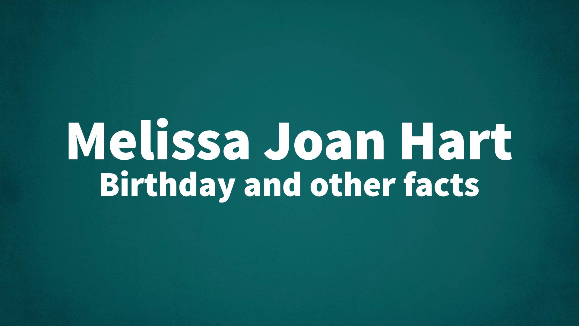 title image for Melissa Joan Hart birthday