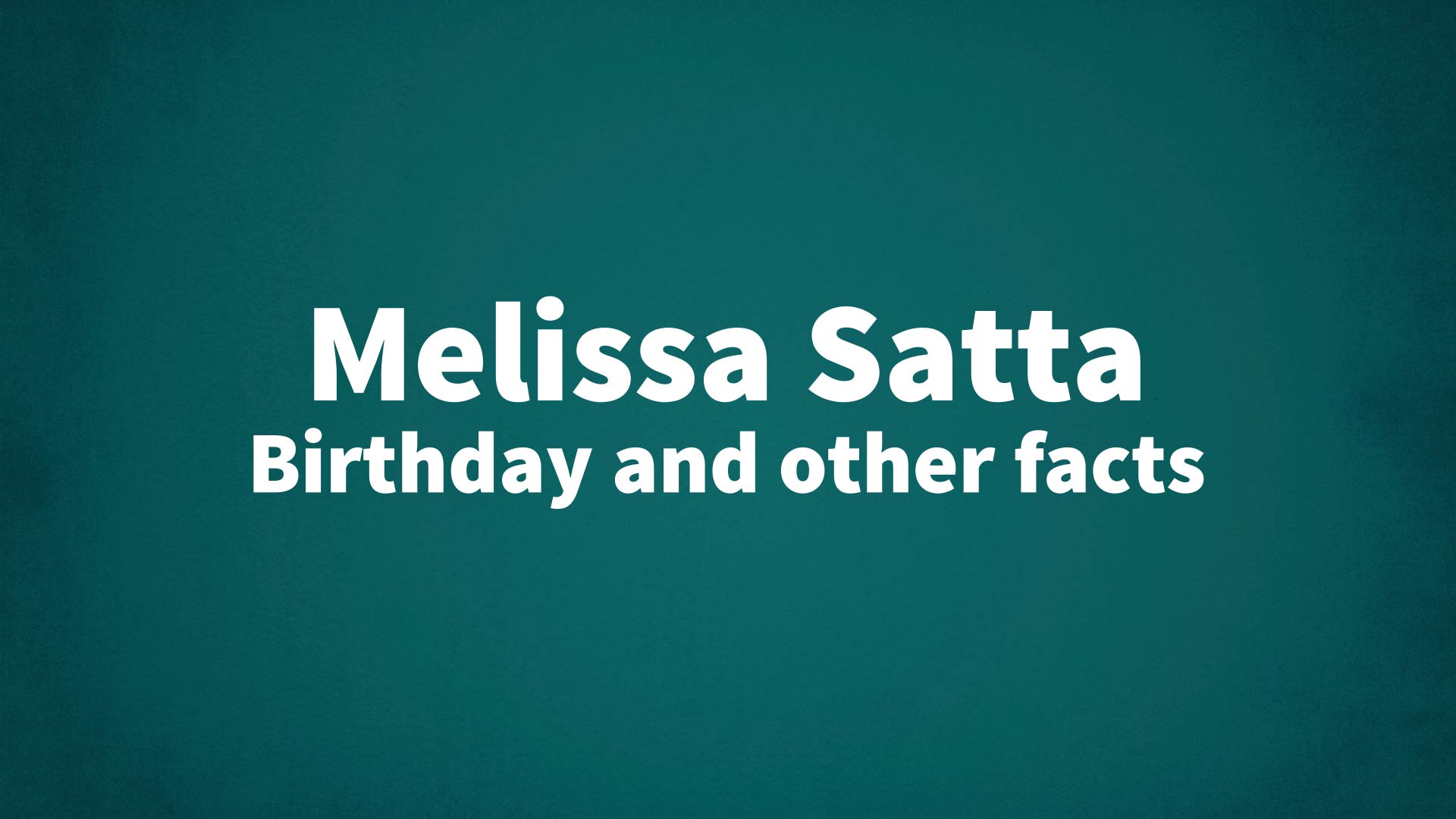 title image for Melissa Satta birthday