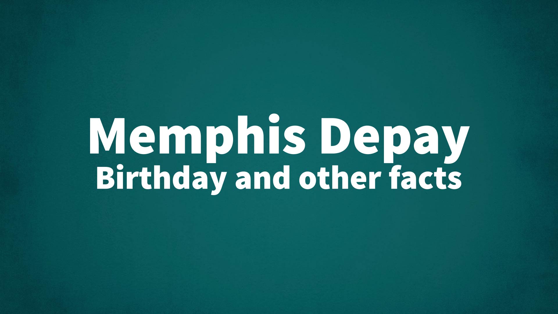 title image for Memphis Depay birthday