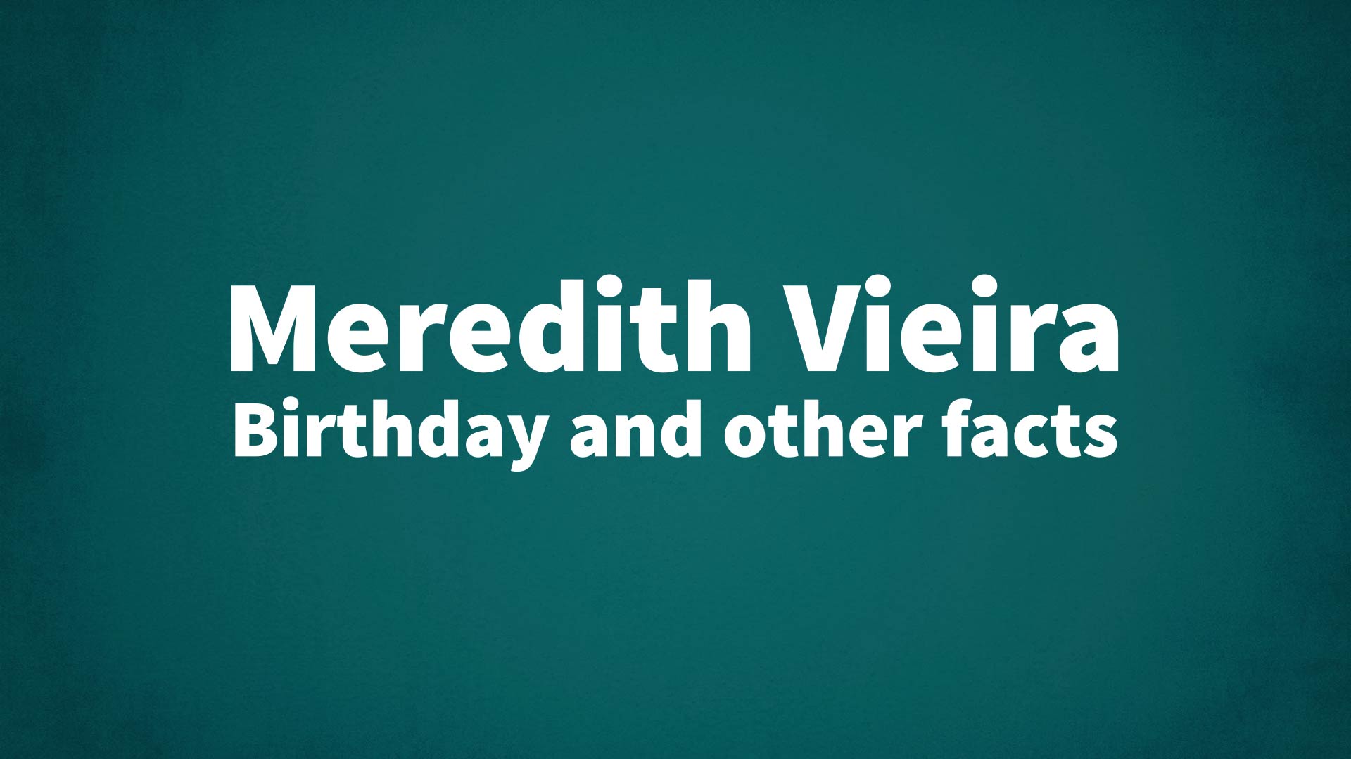 title image for Meredith Vieira birthday