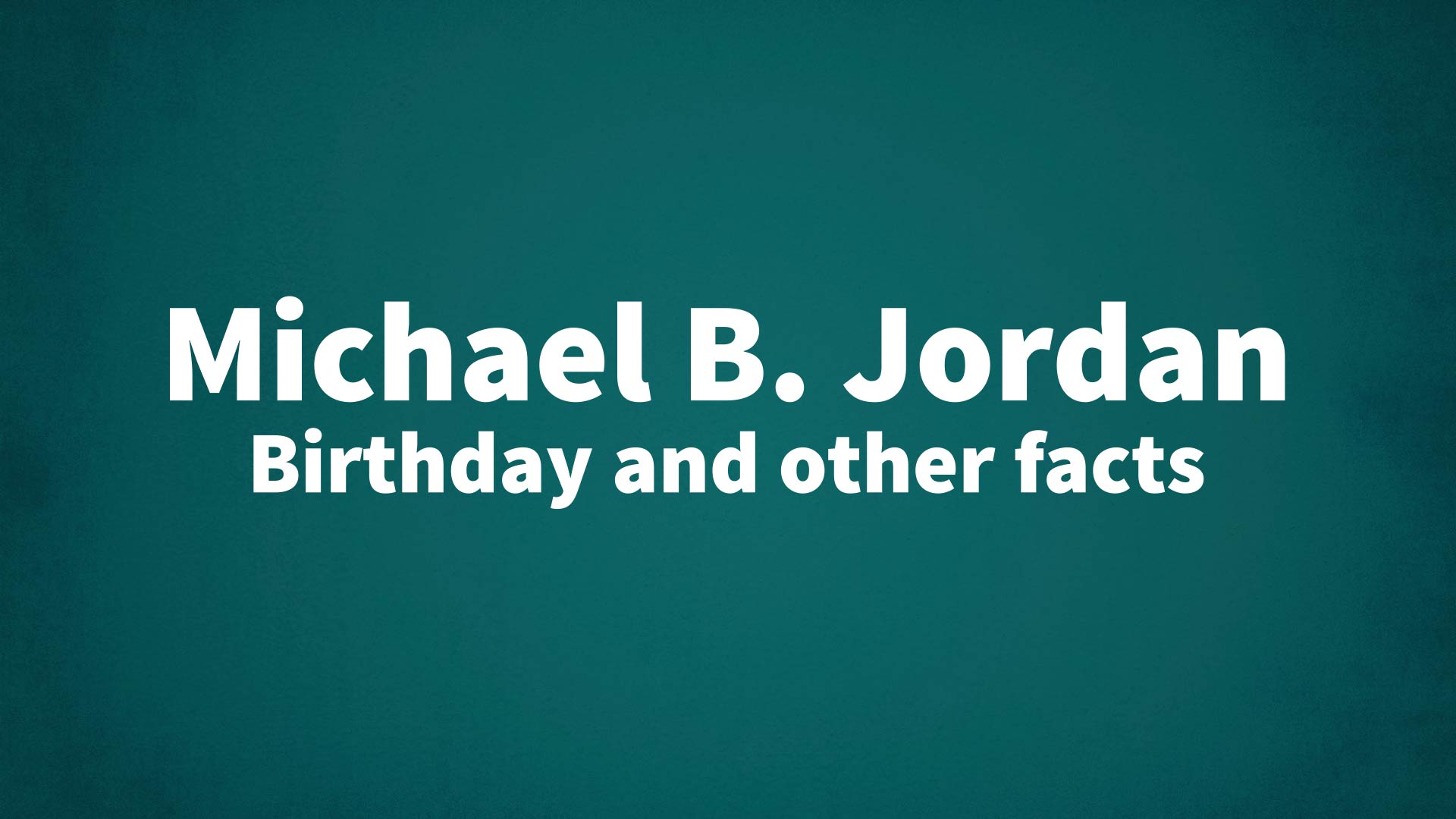 title image for Michael B. Jordan birthday