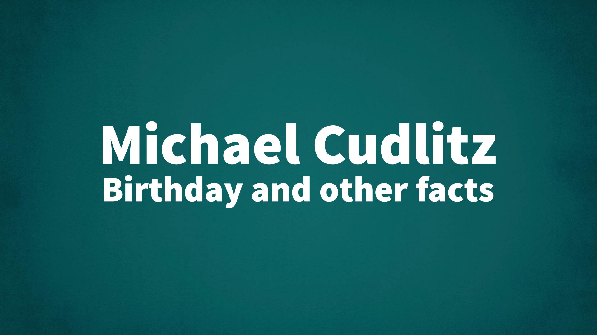 title image for Michael Cudlitz birthday