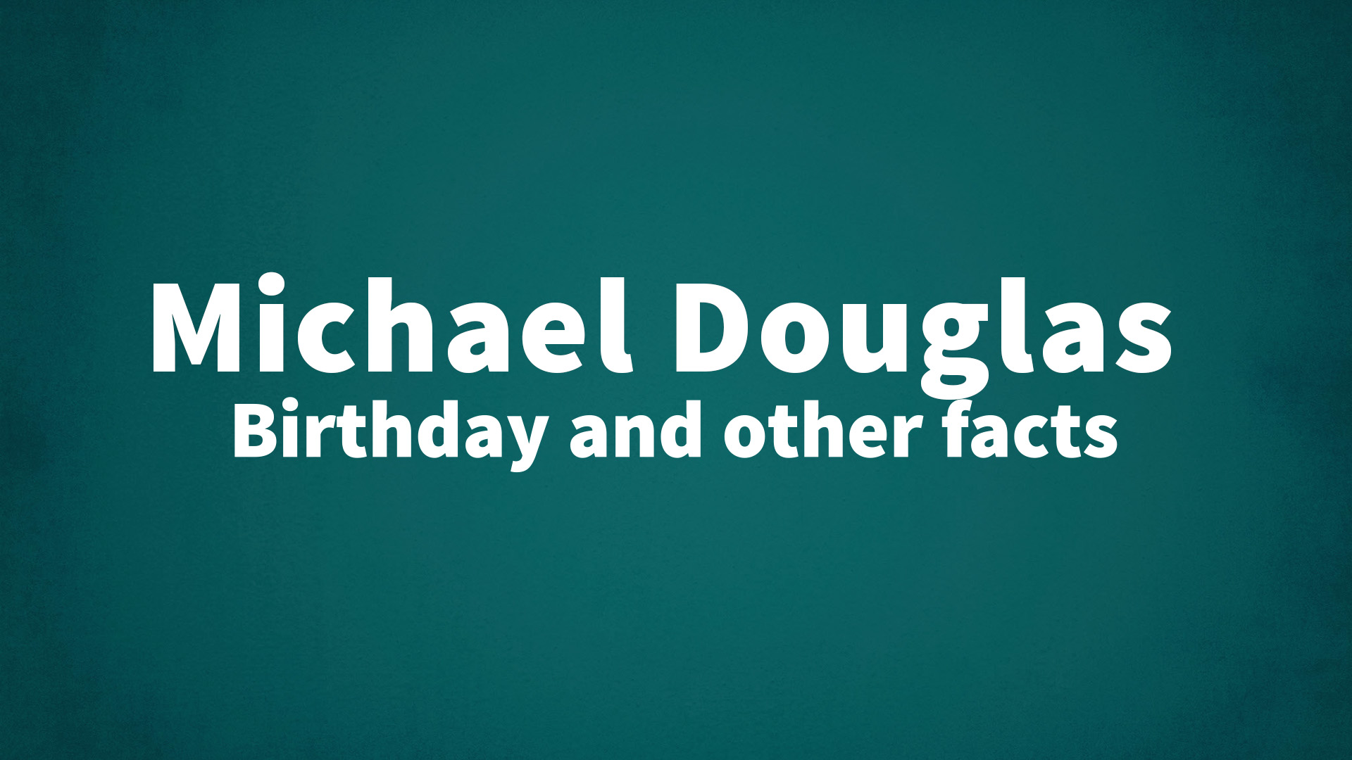 title image for Michael Douglas birthday