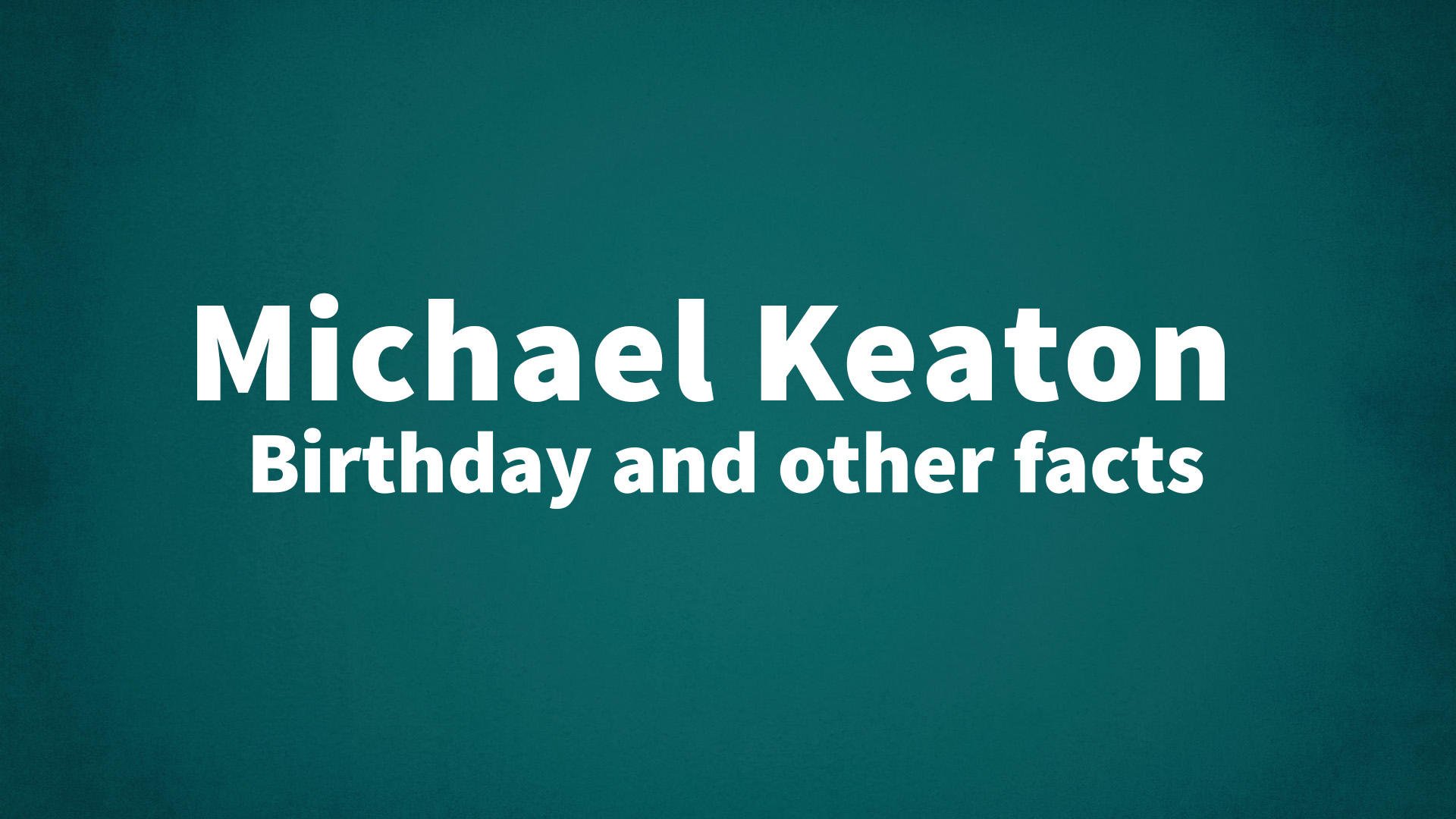 title image for Michael Keaton birthday