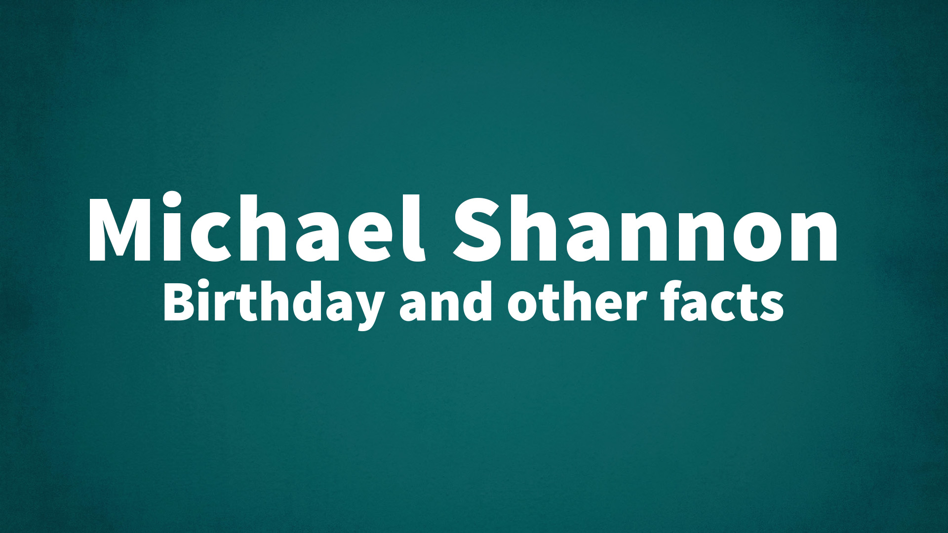 title image for Michael Shannon birthday