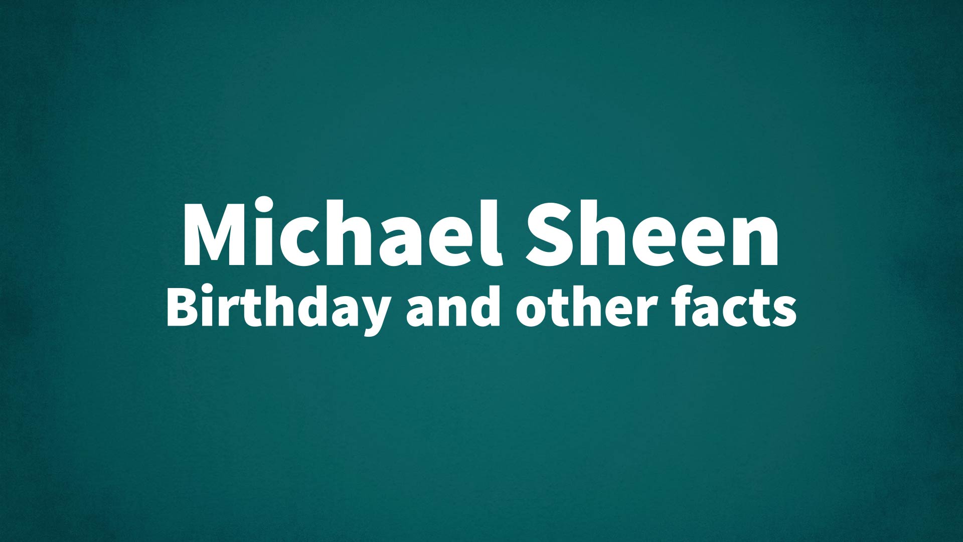 title image for Michael Sheen birthday