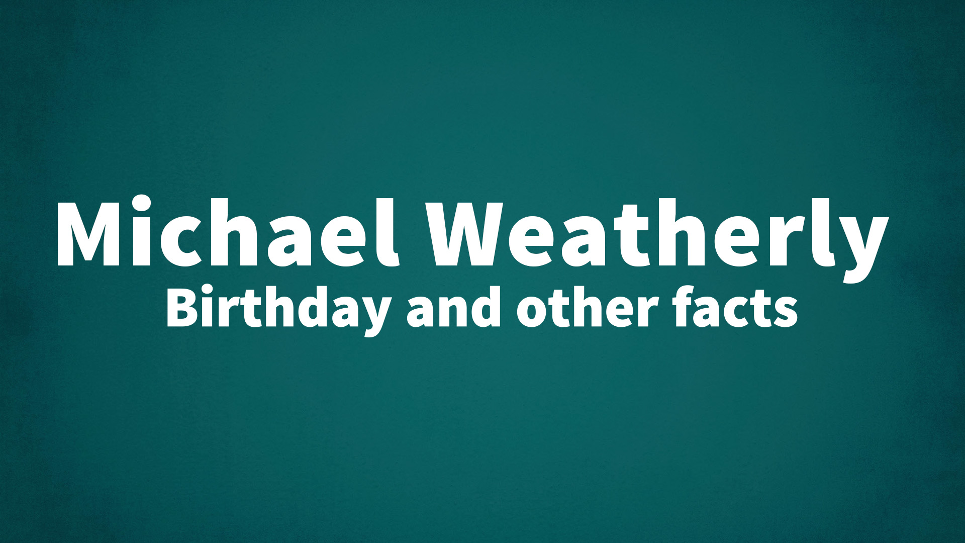 title image for Michael Weatherly birthday