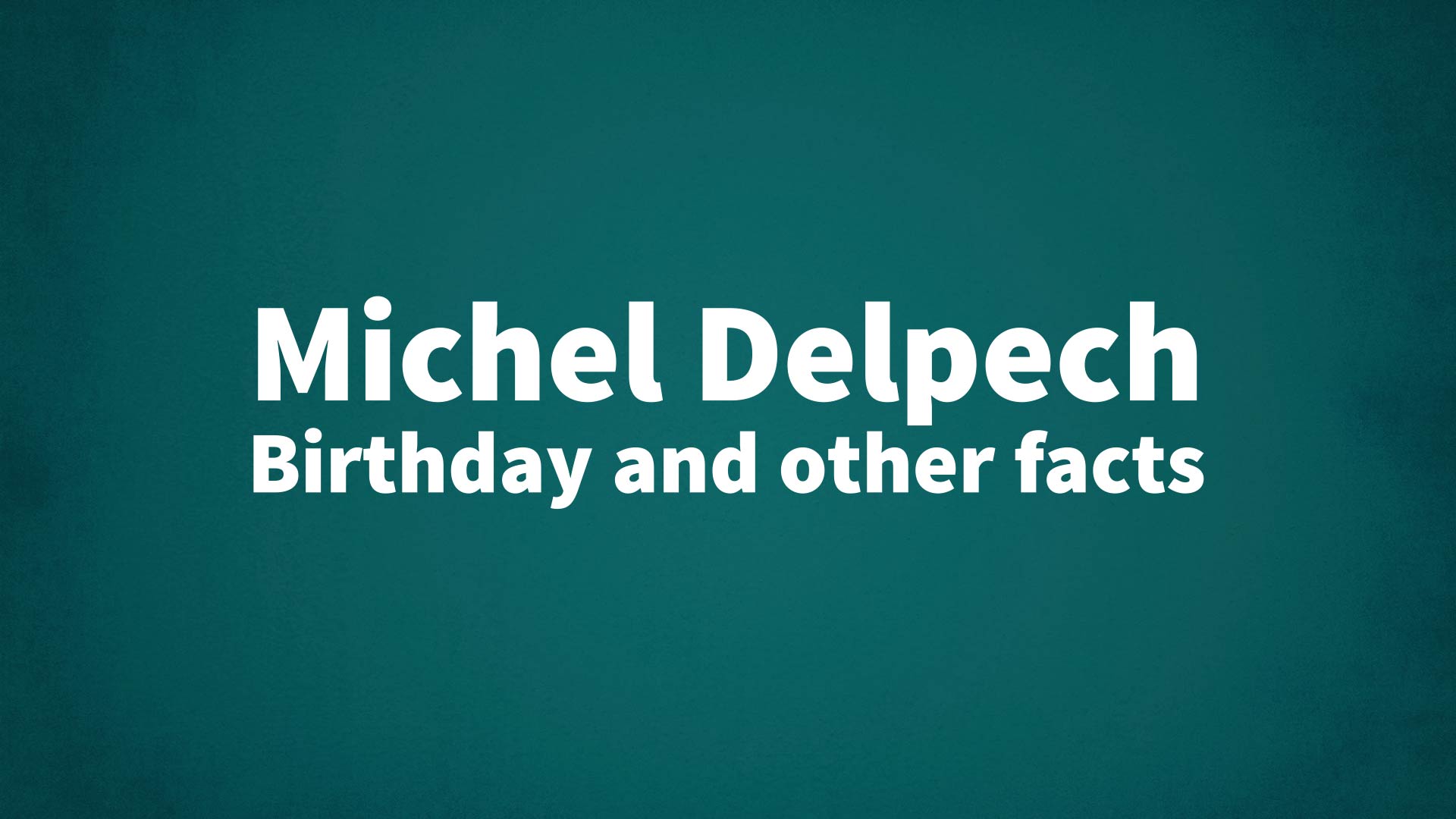 title image for Michel Delpech birthday