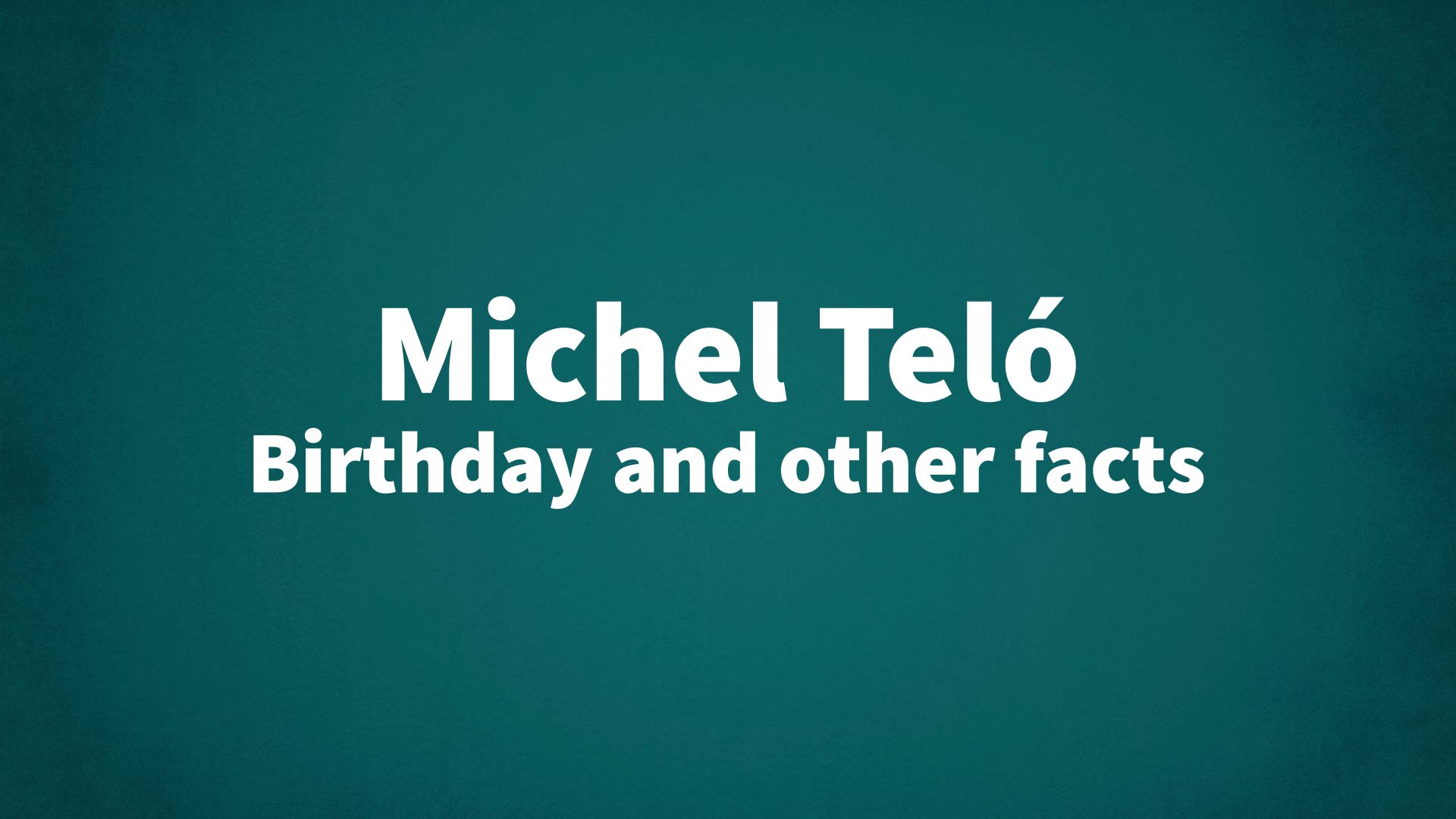 title image for Michel Teló birthday