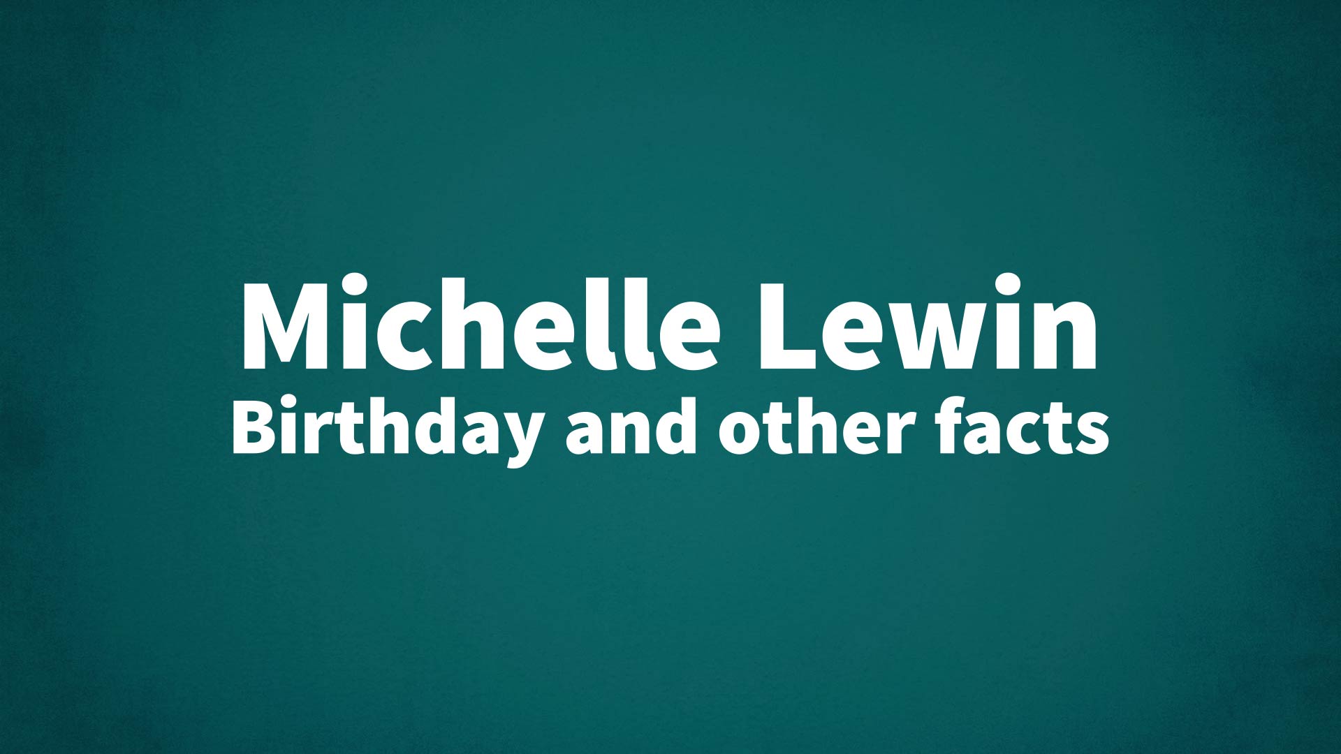 title image for Michelle Lewin birthday