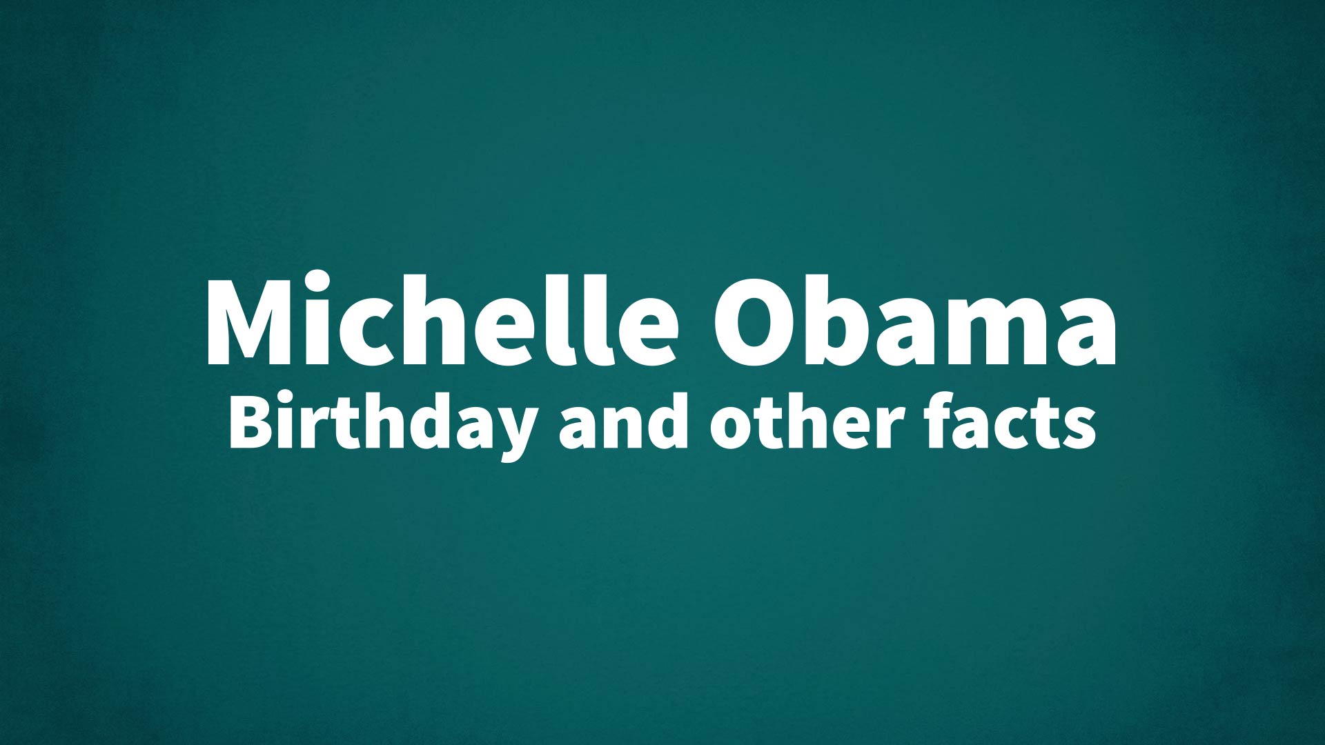 title image for Michelle Obama birthday