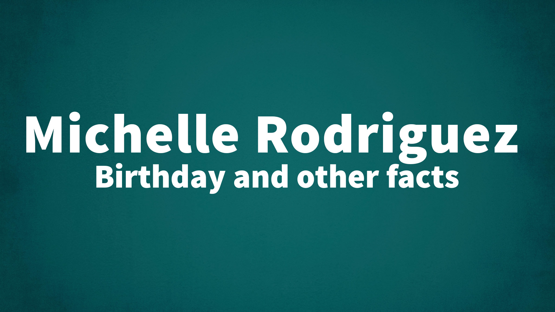 title image for Michelle Rodriguez birthday