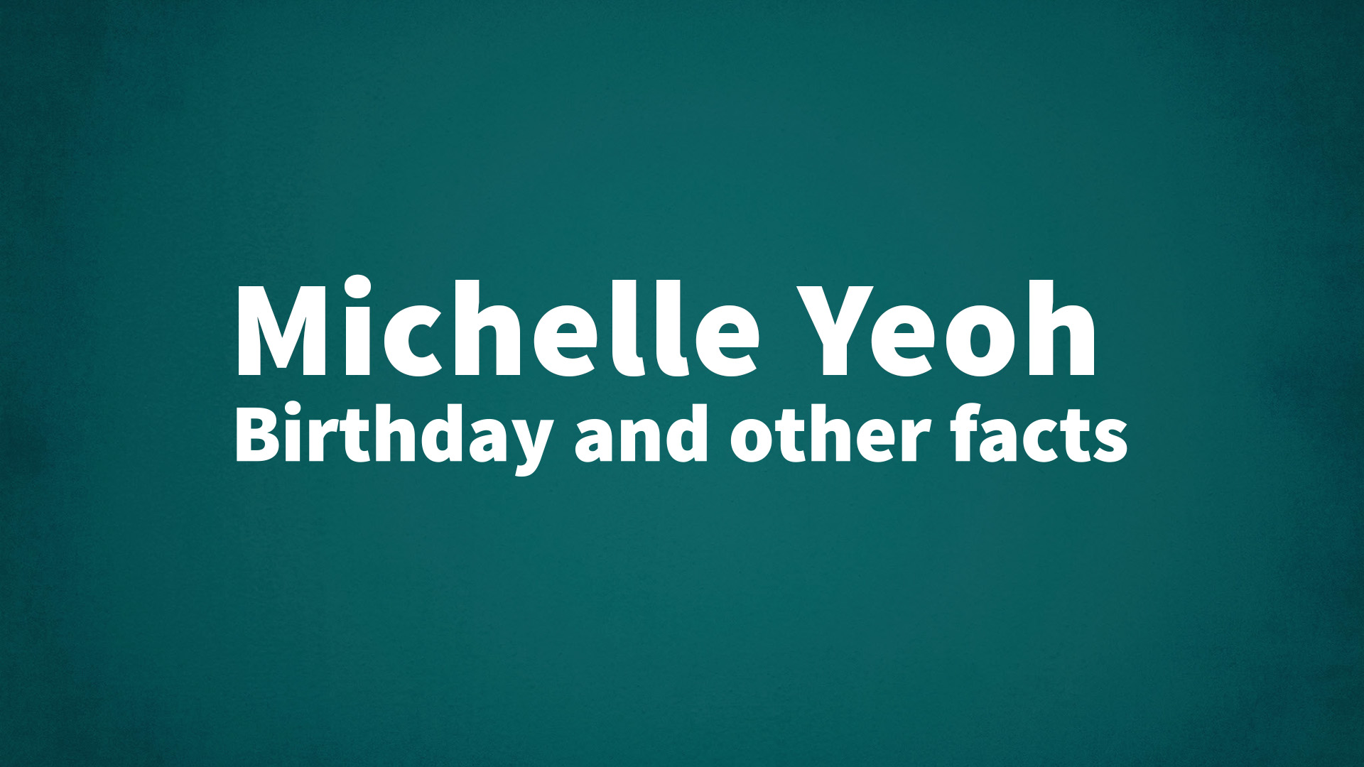 title image for Michelle Yeoh birthday