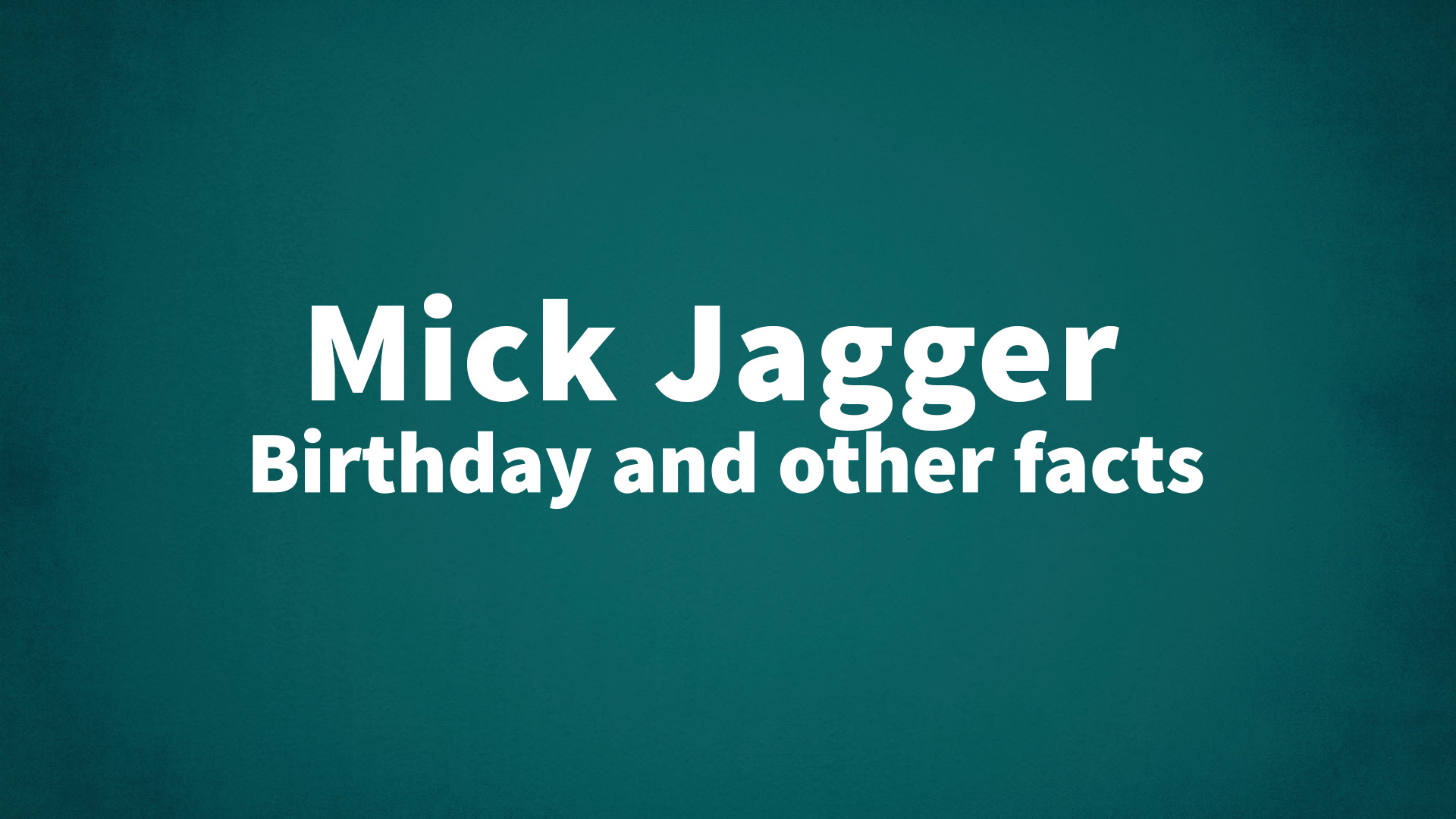title image for Mick Jagger birthday
