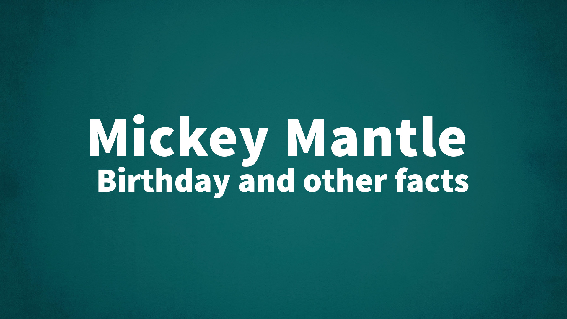 title image for Mickey Mantle birthday