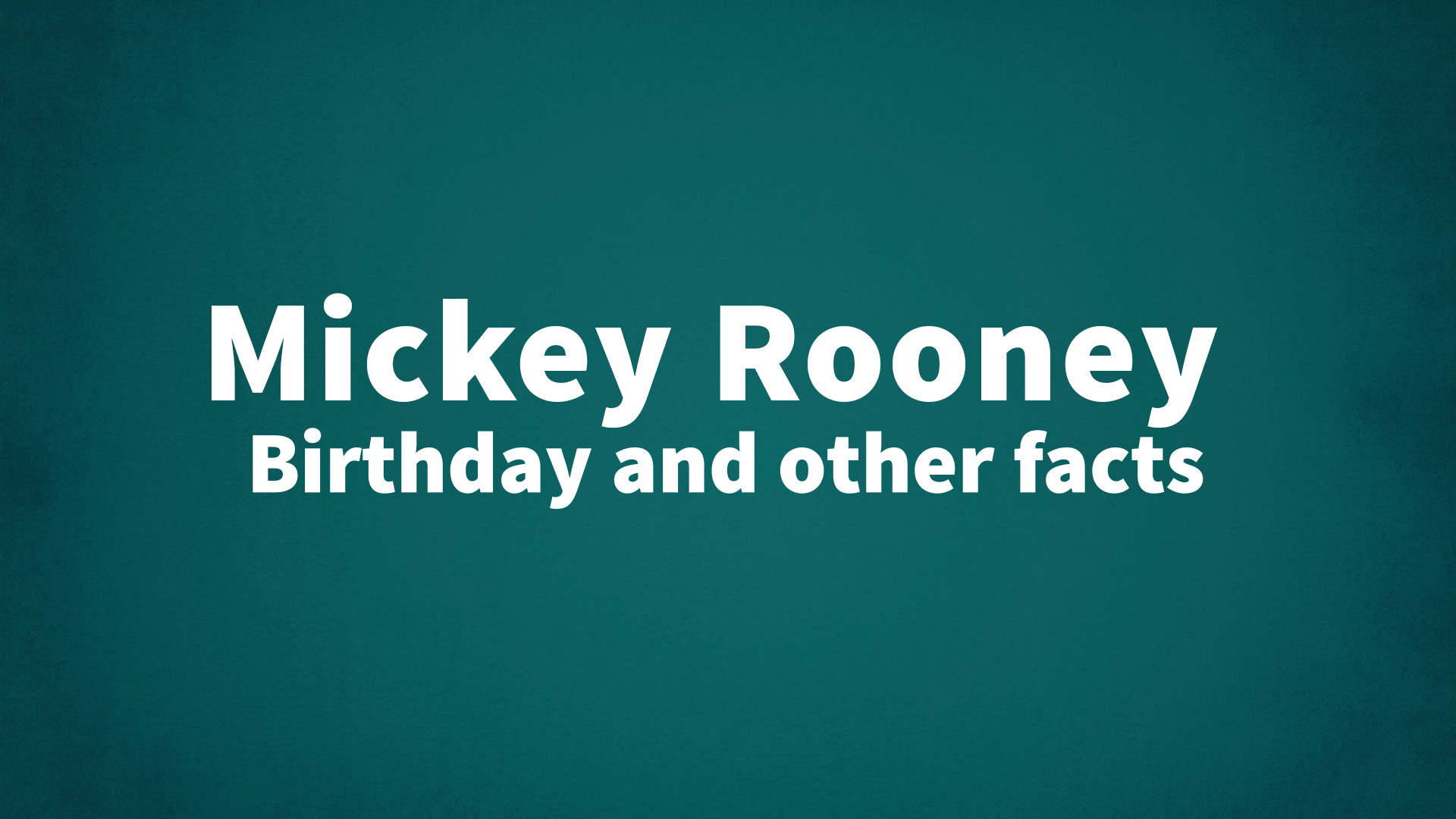 title image for Mickey Rooney birthday