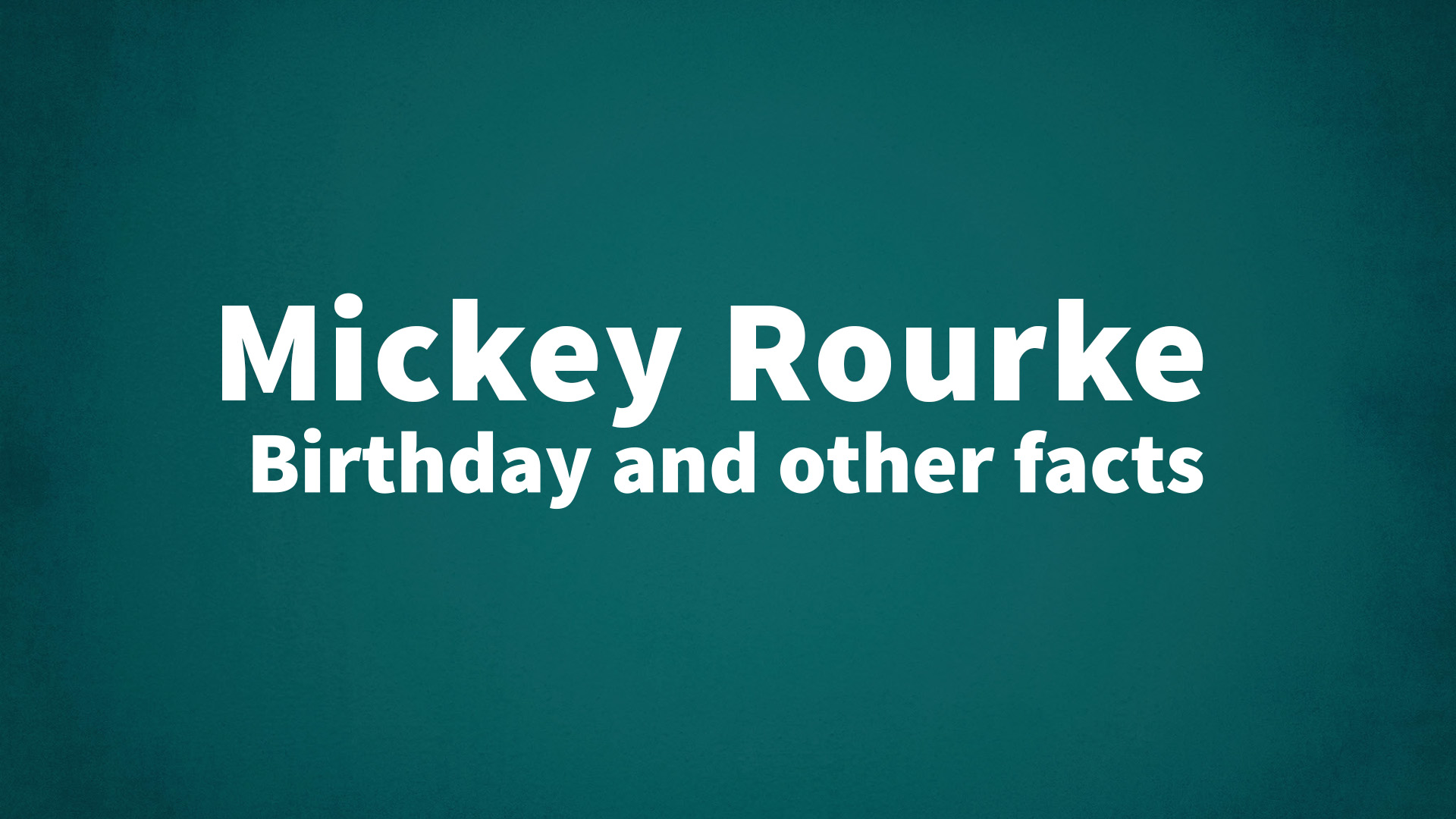 title image for Mickey Rourke birthday