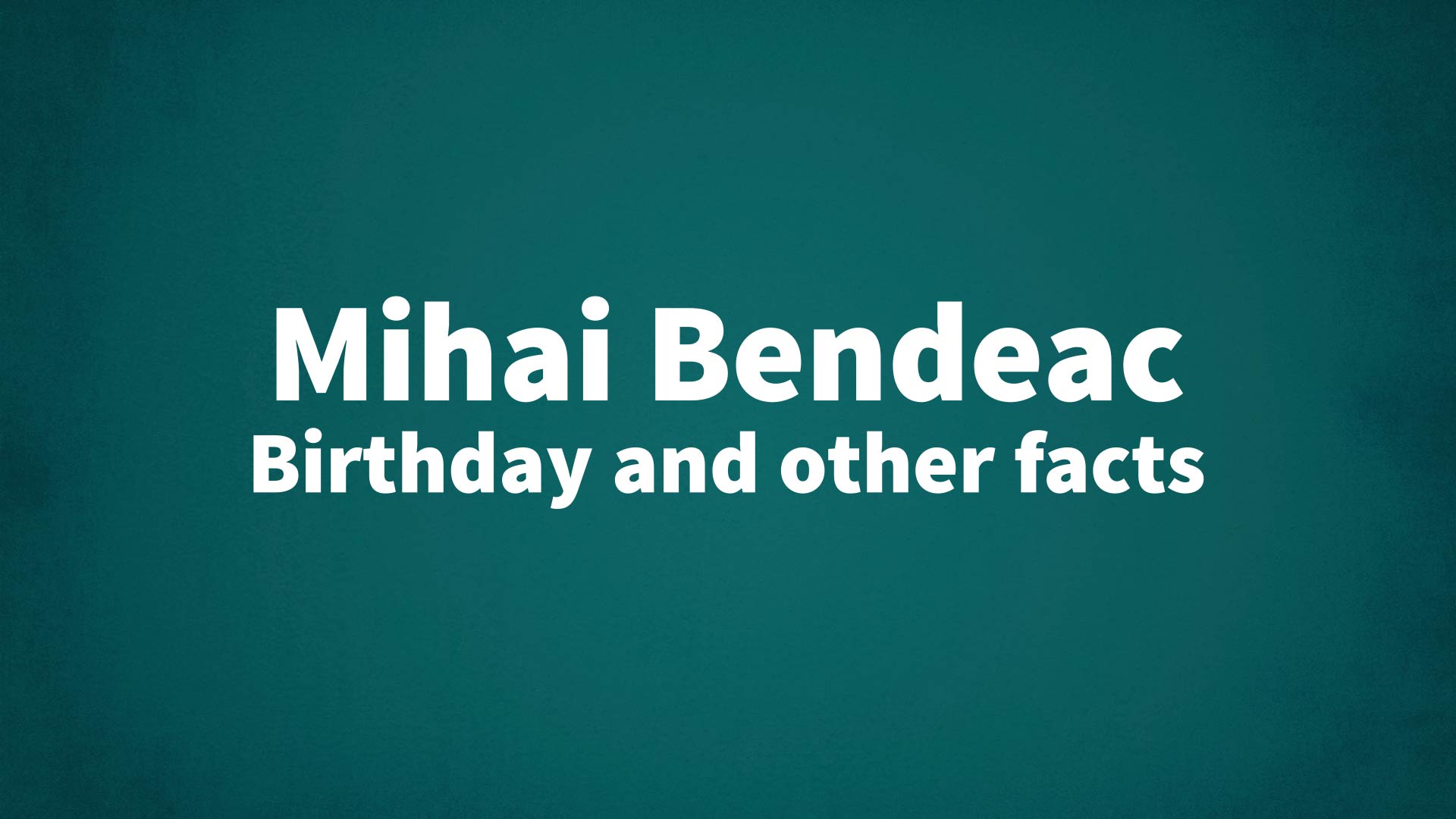 title image for Mihai Bendeac birthday