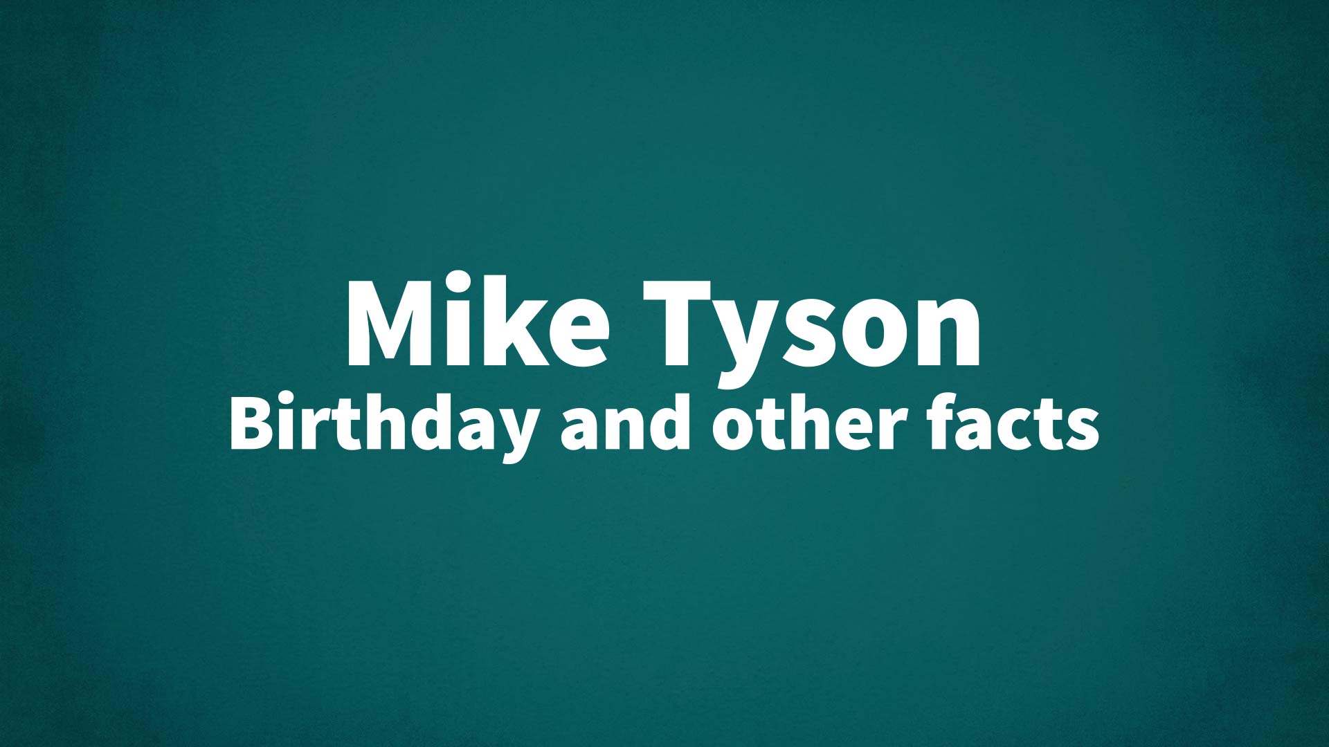 title image for Mike Tyson birthday