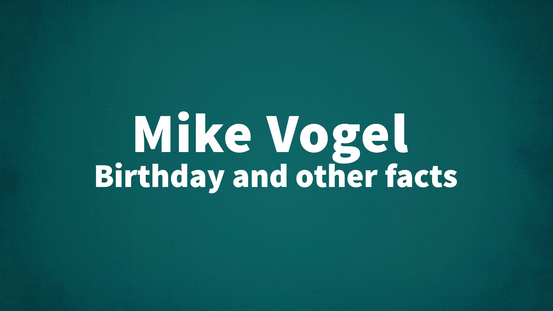 title image for Mike Vogel birthday