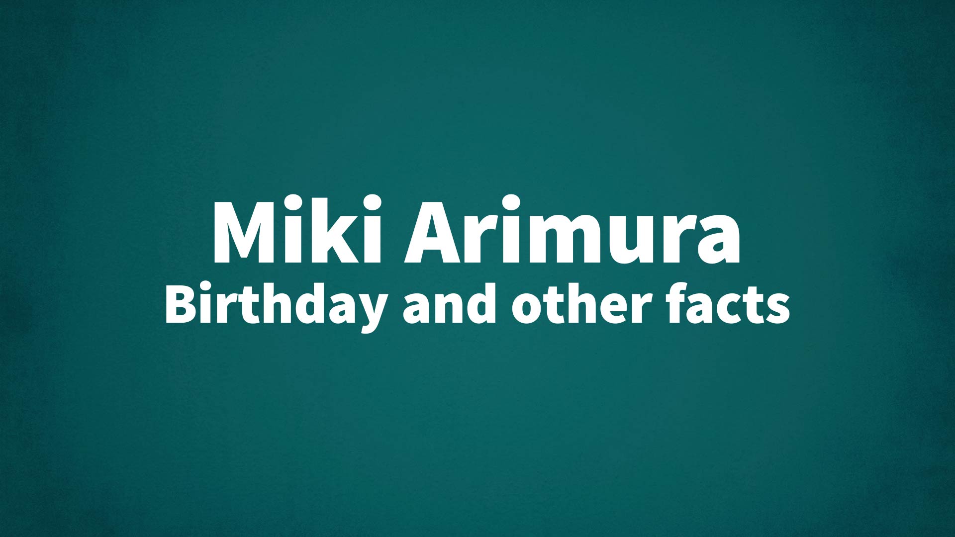 title image for Miki Arimura birthday
