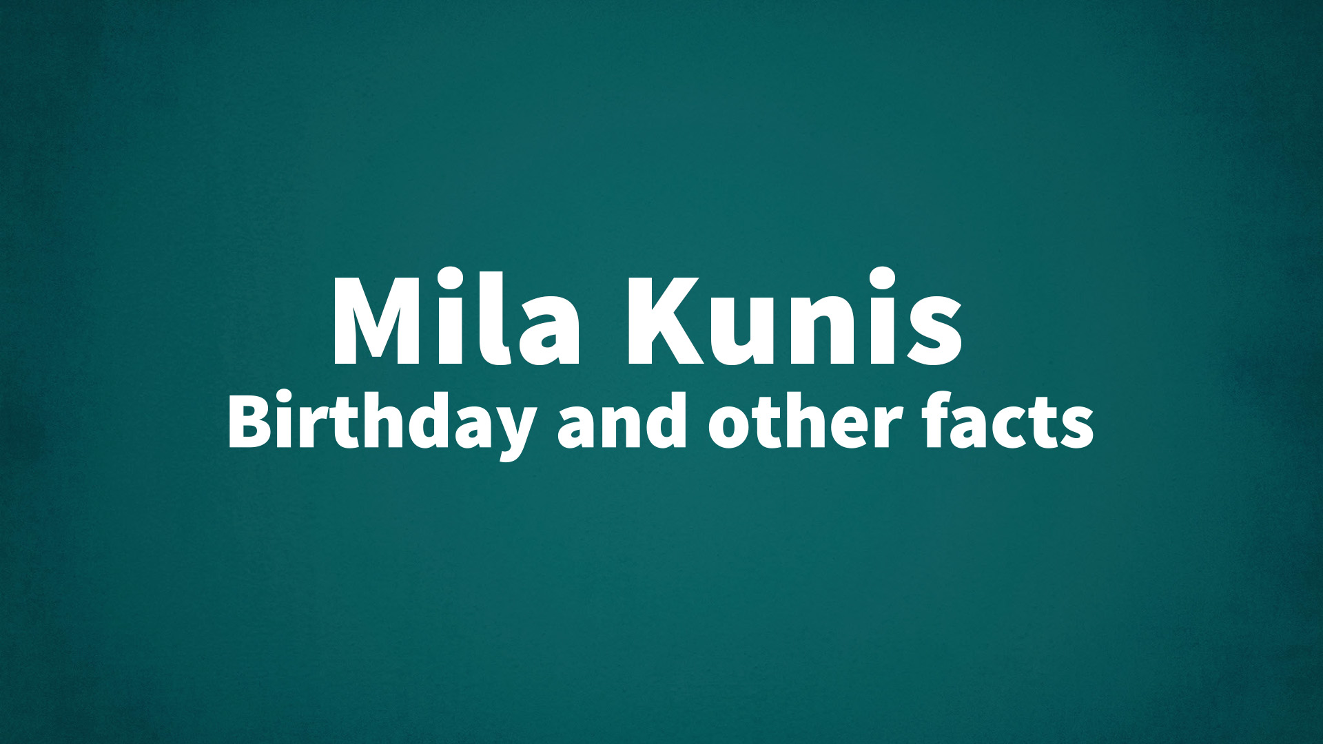 title image for Mila Kunis birthday