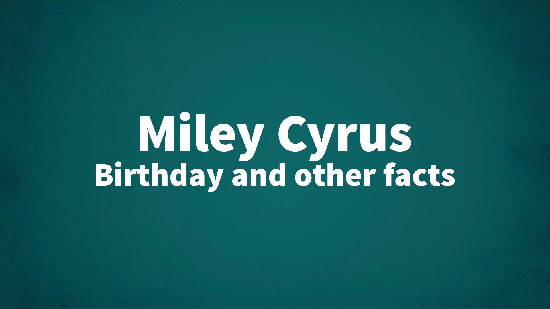 title image for Miley Cyrus birthday
