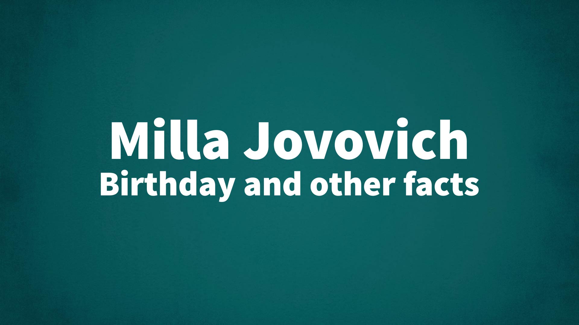 title image for Milla Jovovich birthday
