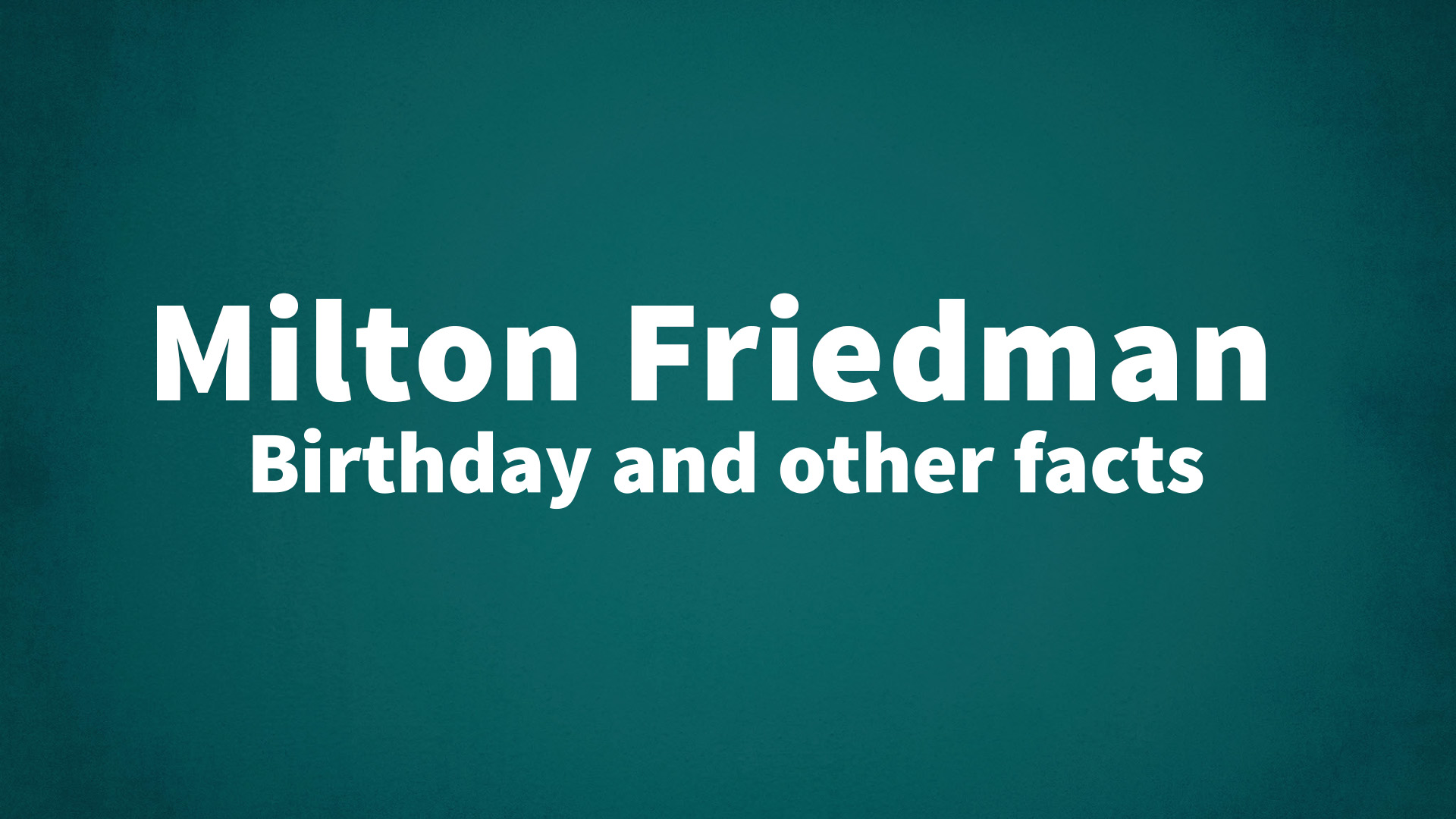 title image for Milton Friedman birthday