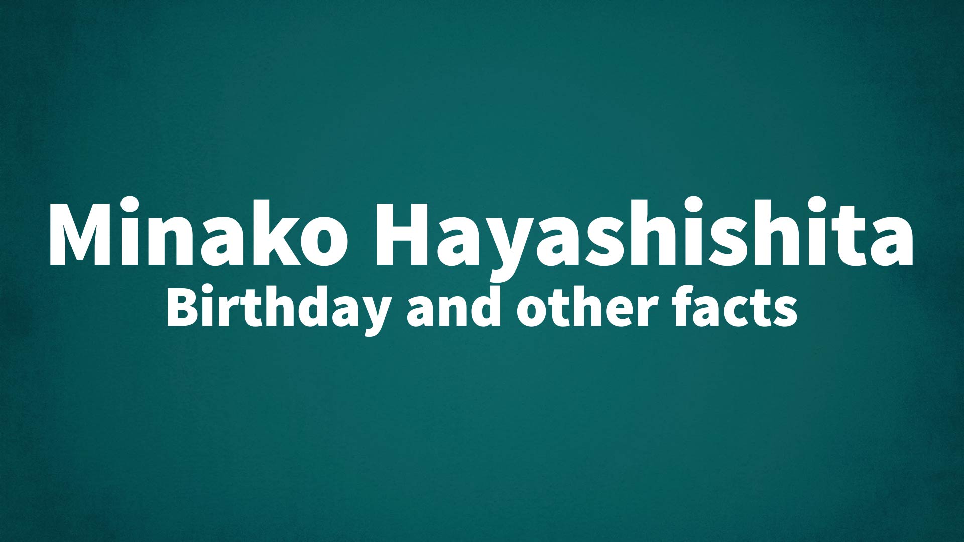 title image for Minako Hayashishita birthday