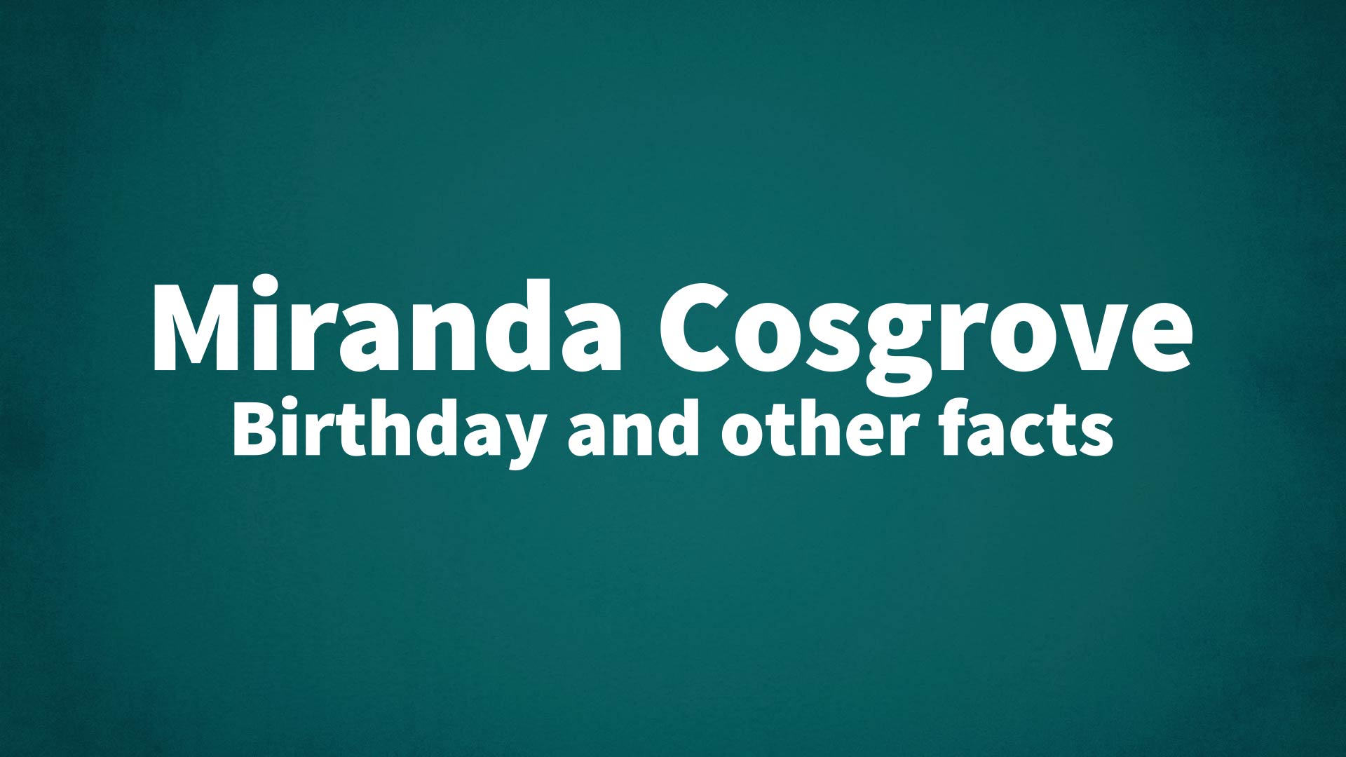 title image for Miranda Cosgrove birthday
