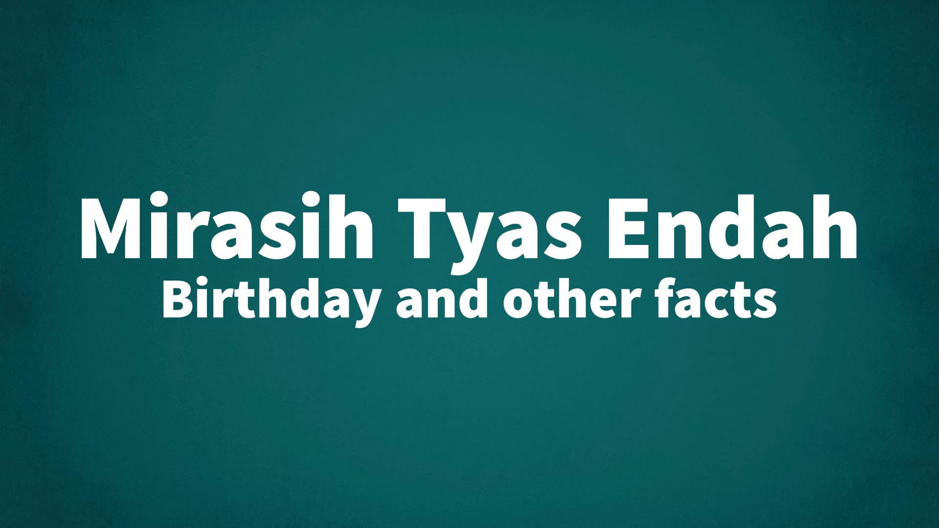 title image for Mirasih Tyas Endah birthday
