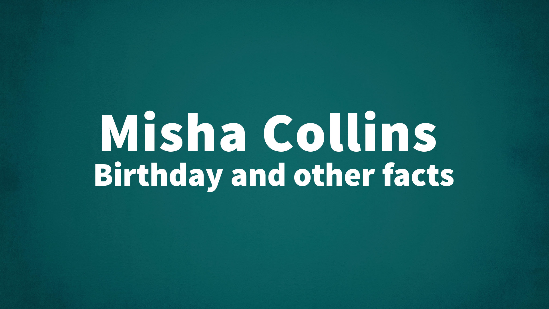 title image for Misha Collins birthday
