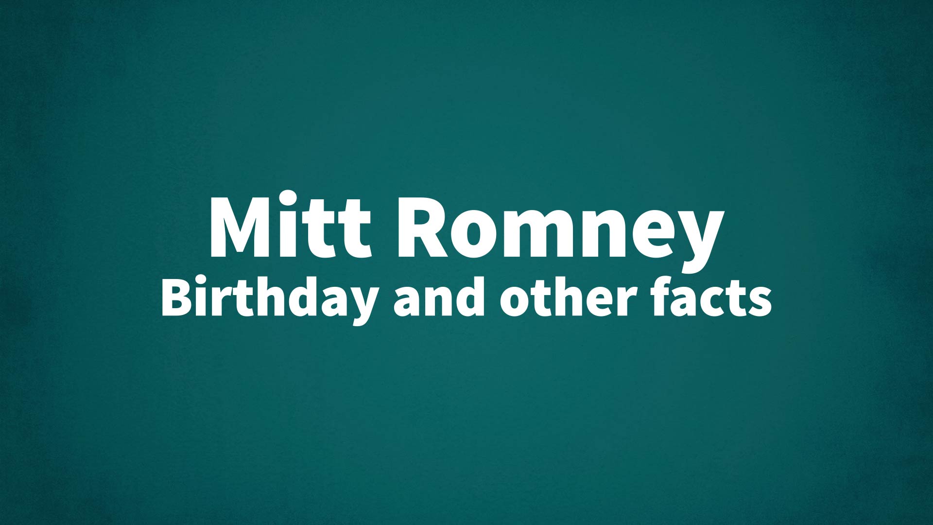 title image for Mitt Romney birthday