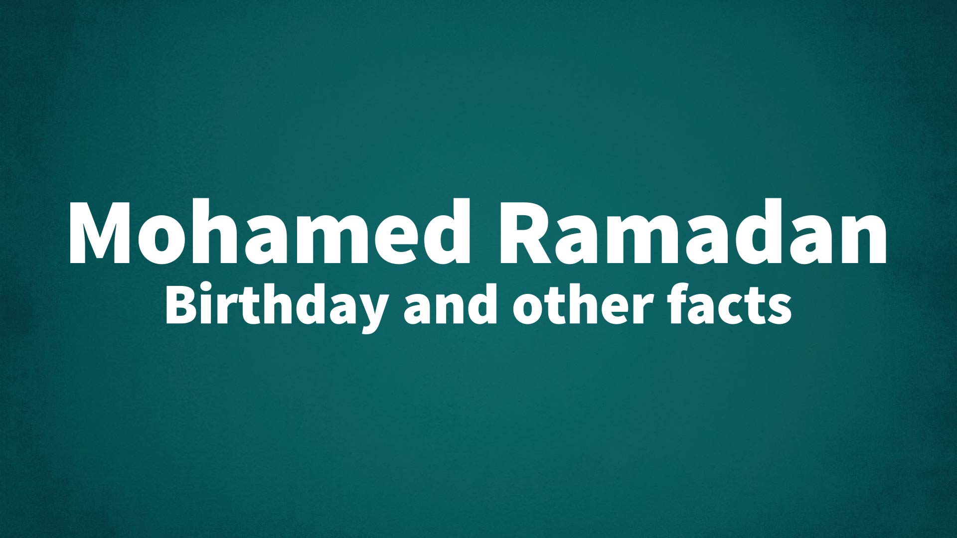 title image for Mohamed Ramadan birthday