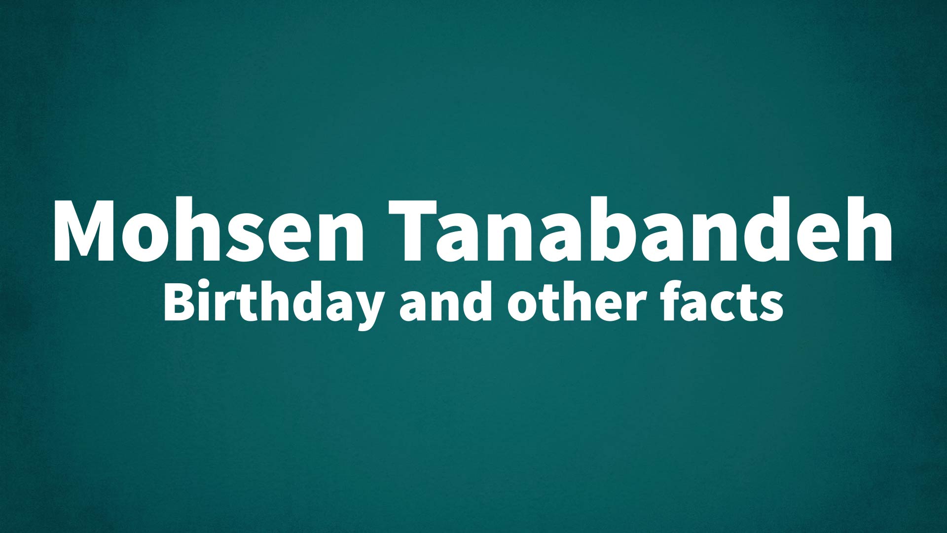 title image for Mohsen Tanabandeh birthday