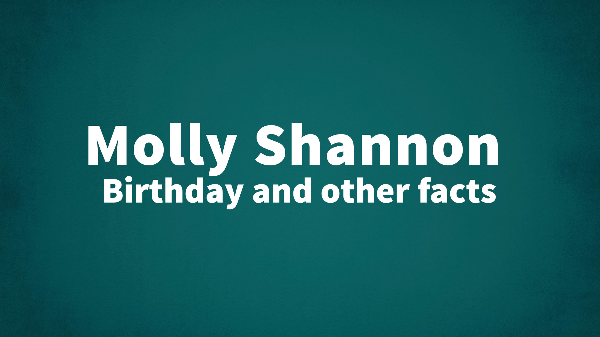title image for Molly Shannon birthday