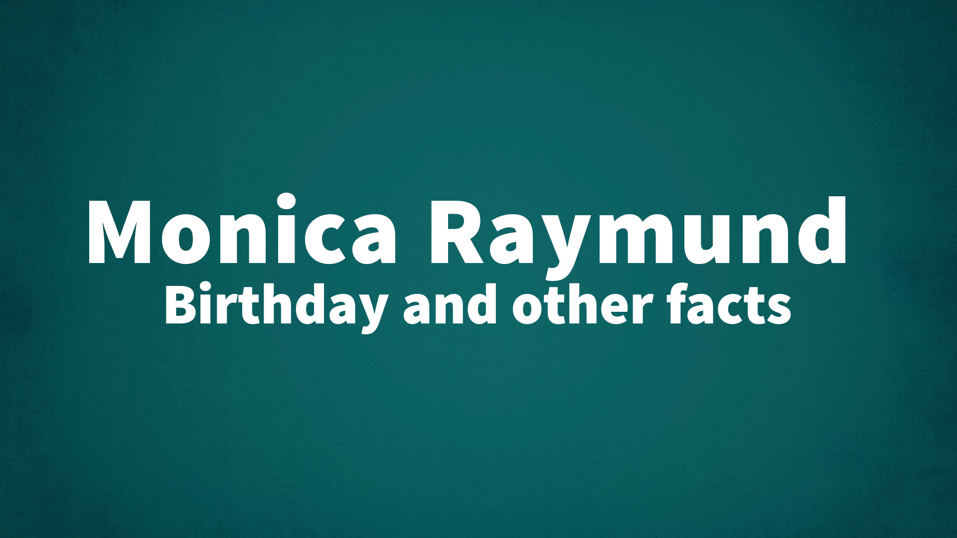 title image for Monica Raymund birthday