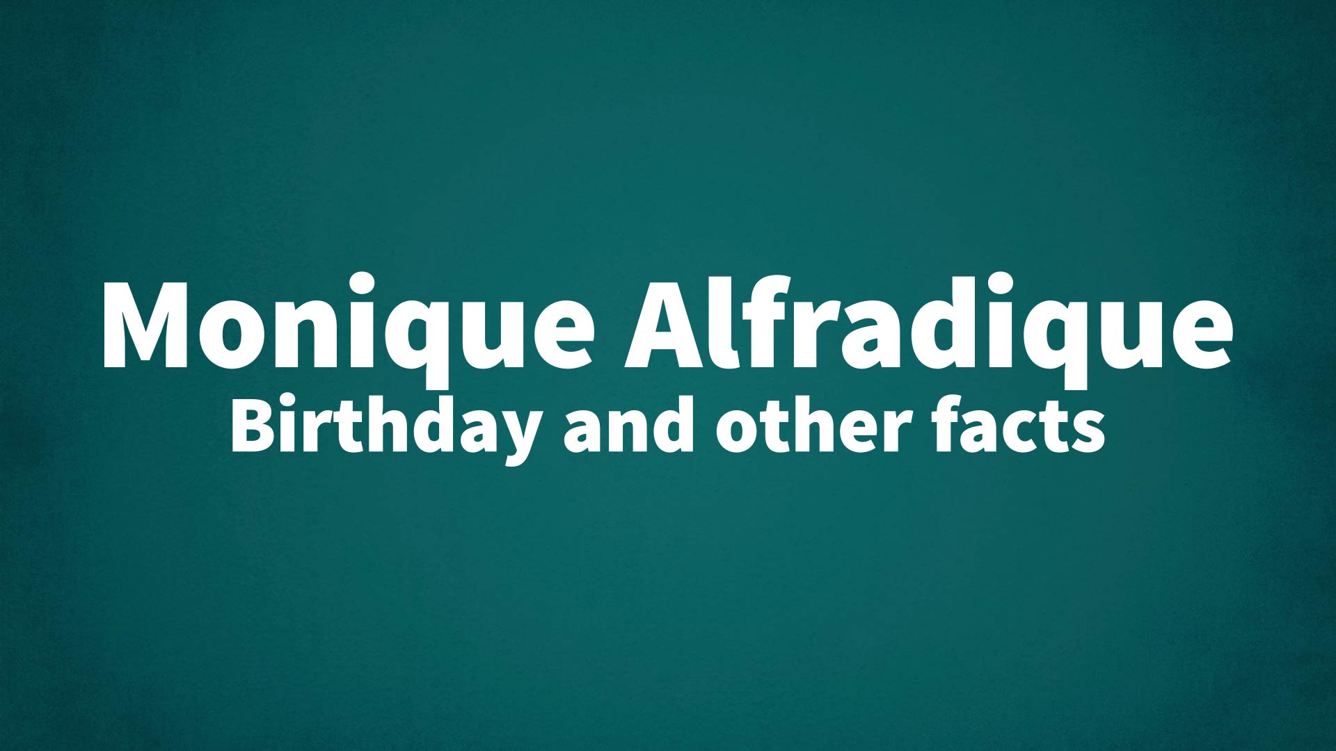 title image for Monique Alfradique birthday