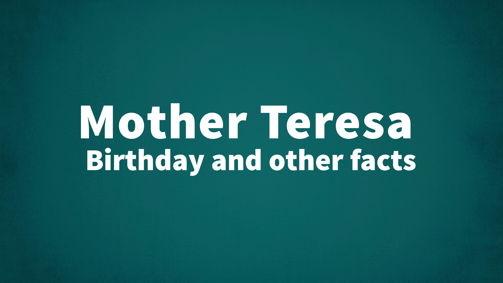 title image for Mother Teresa birthday