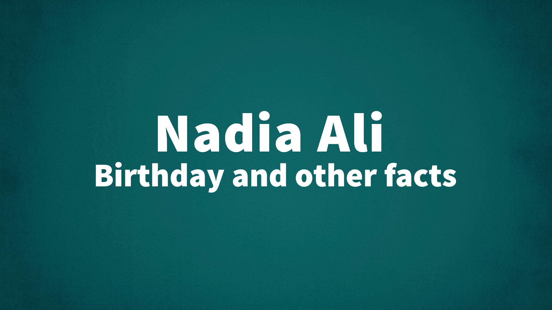 title image for Nadia Ali birthday