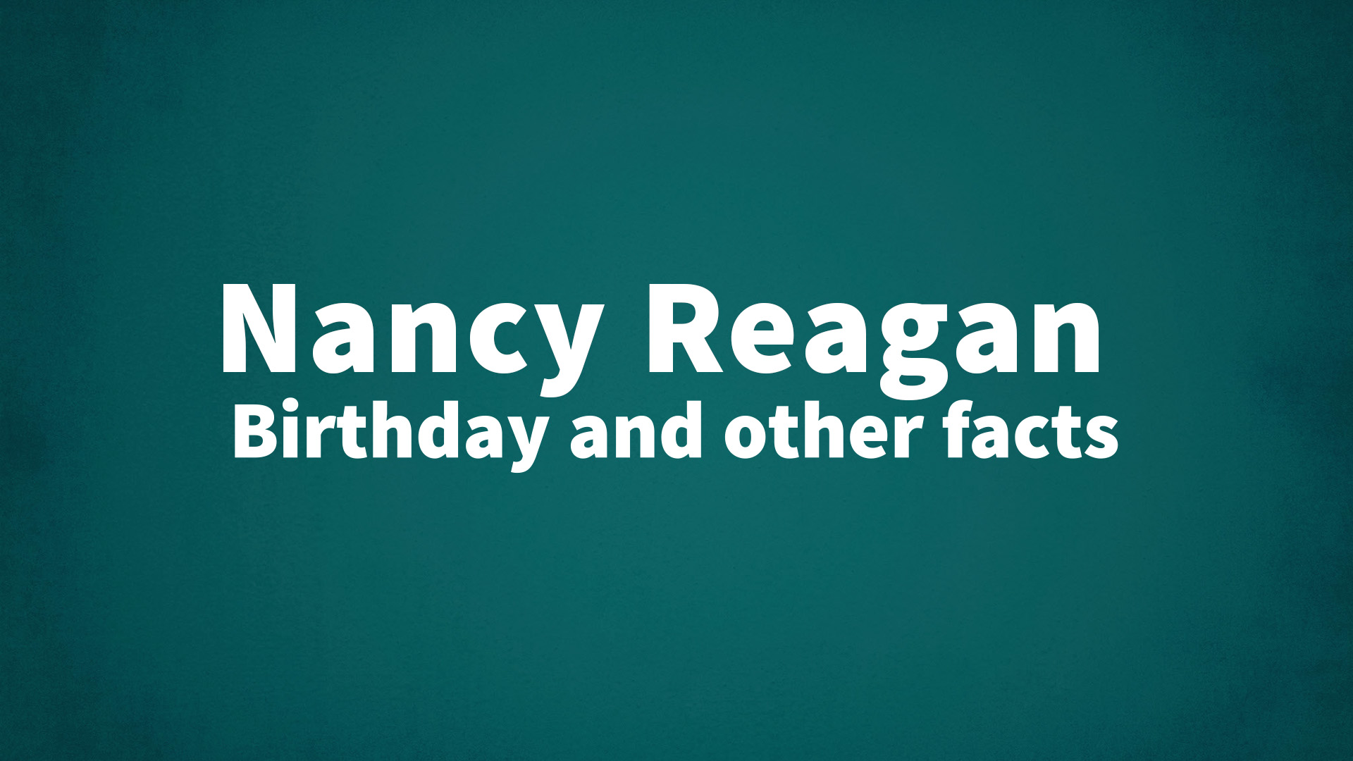 title image for Nancy Reagan birthday